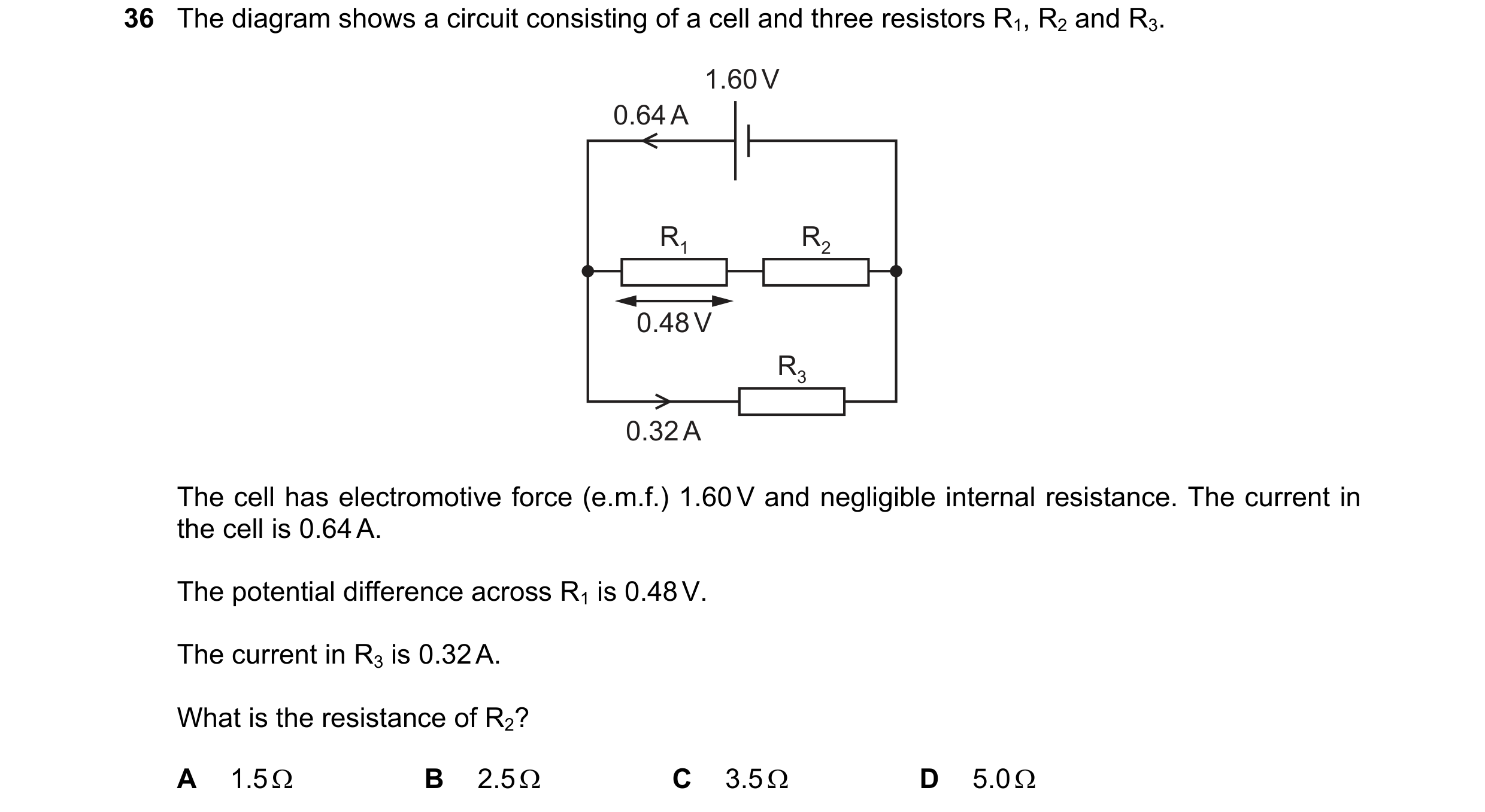 Question 166: The diagram shows a circuit consisting of a cell and three resistors R1, R2 and R3. 1.60 V 0.64 A R1 R2 0.48 V R3 0.32 A The cell has elect…