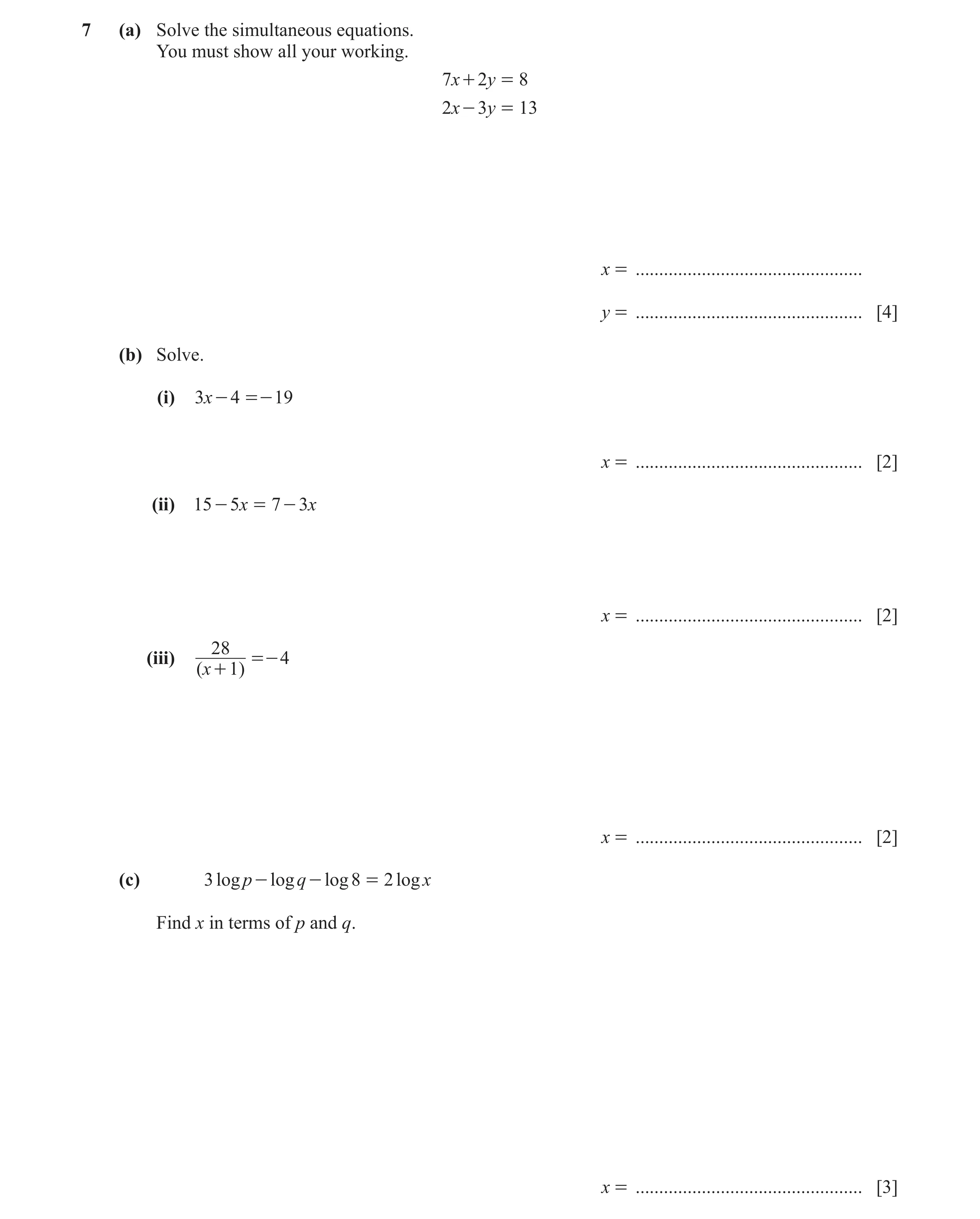 Question 37: (a) Solve the simultaneous equations. You must show all your working. 7x + 2y = 8 2x - 3y = 13 x = ........................................…