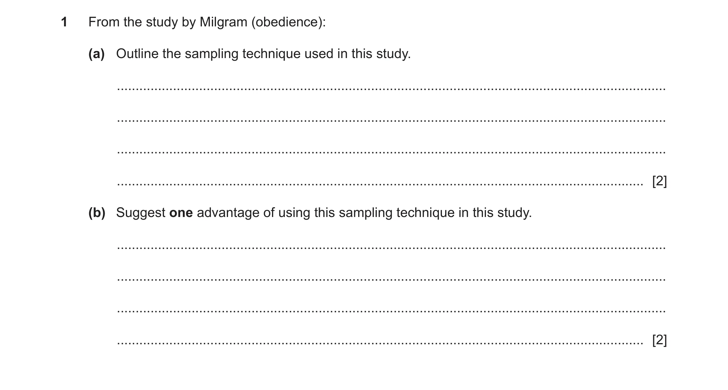 Question 73: From the study by Milgram (obedience): (a) Outline the sampling technique used in this study. .............................................…