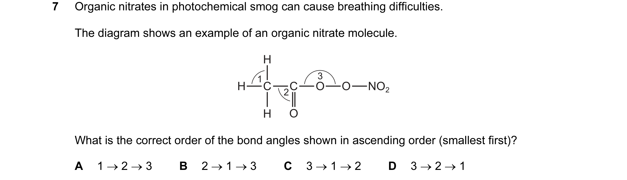 Question 8: Organic nitrates in photochemical smog can cause breathing difficulties. The diagram shows an example of an organic nitrate molecule. H 1 3…
