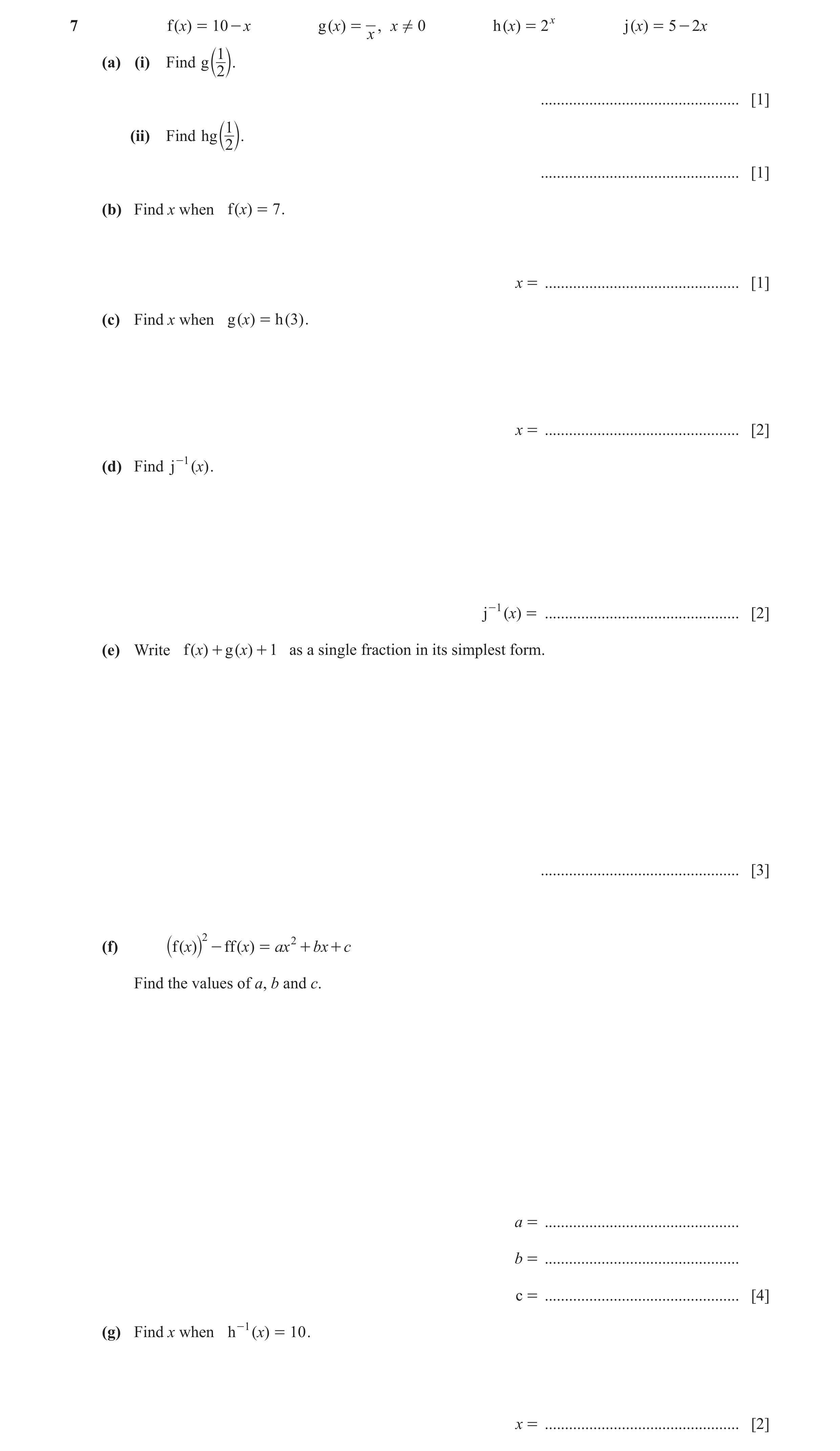 Question 8: f ( x) = 10 - x g ( x) = , x ! 0 h ( x) = 2x j ( x) = 5 - 2 x x 1 (a) (i) Find g b 2 l. ................................................. […