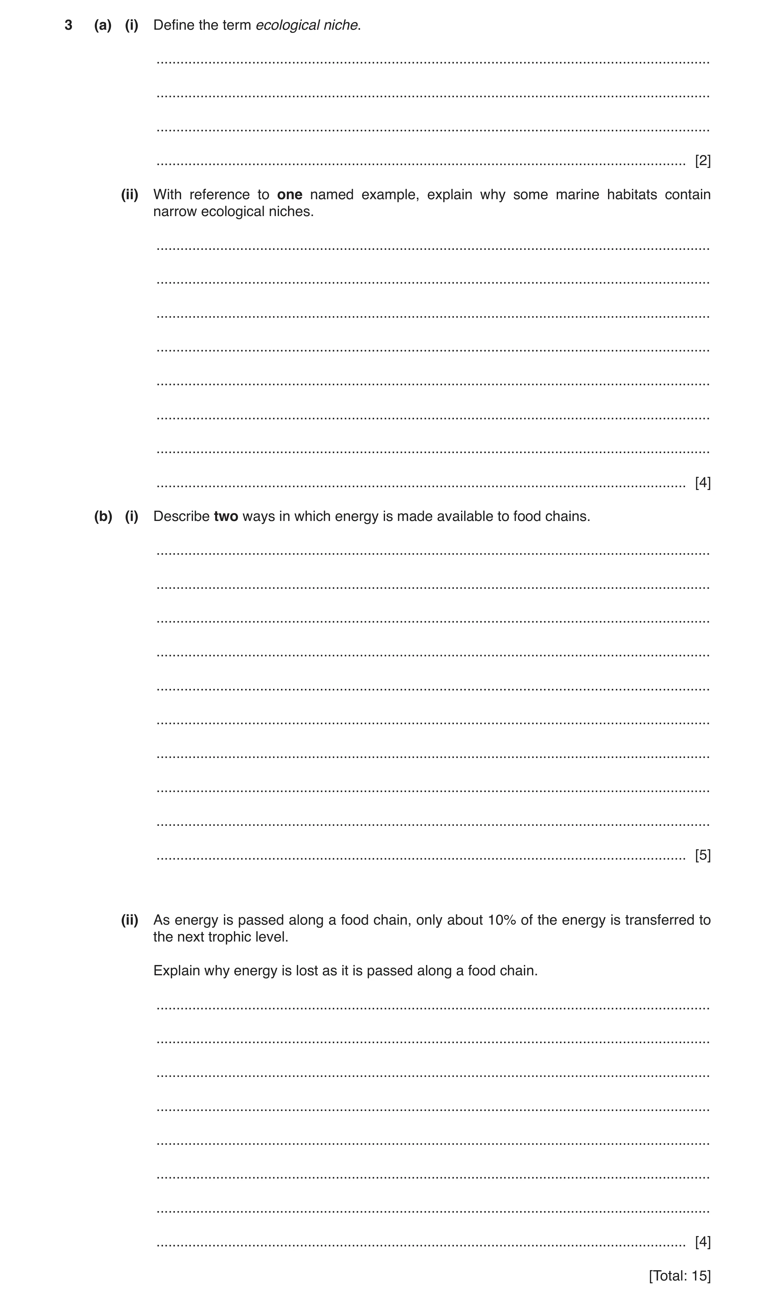 Question 10: (a) (i) Define the term ecological niche. .................................................................................................…