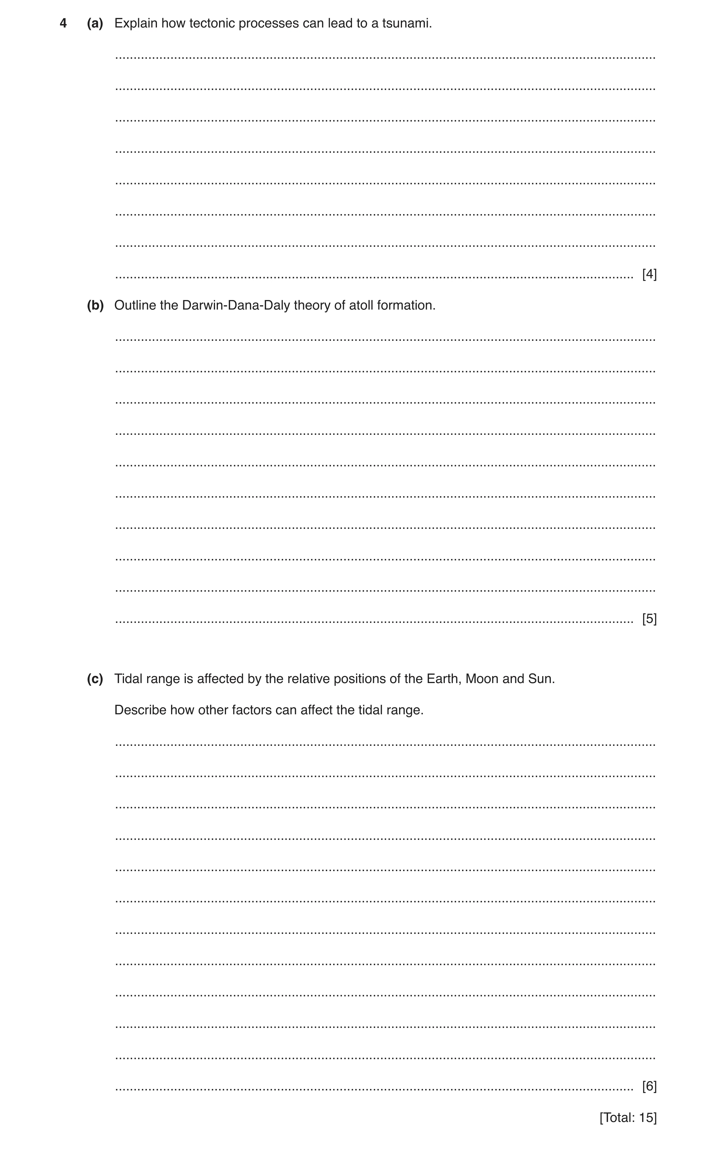 Question 6: (a) Explain how tectonic processes can lead to a tsunami. .................................................................................…