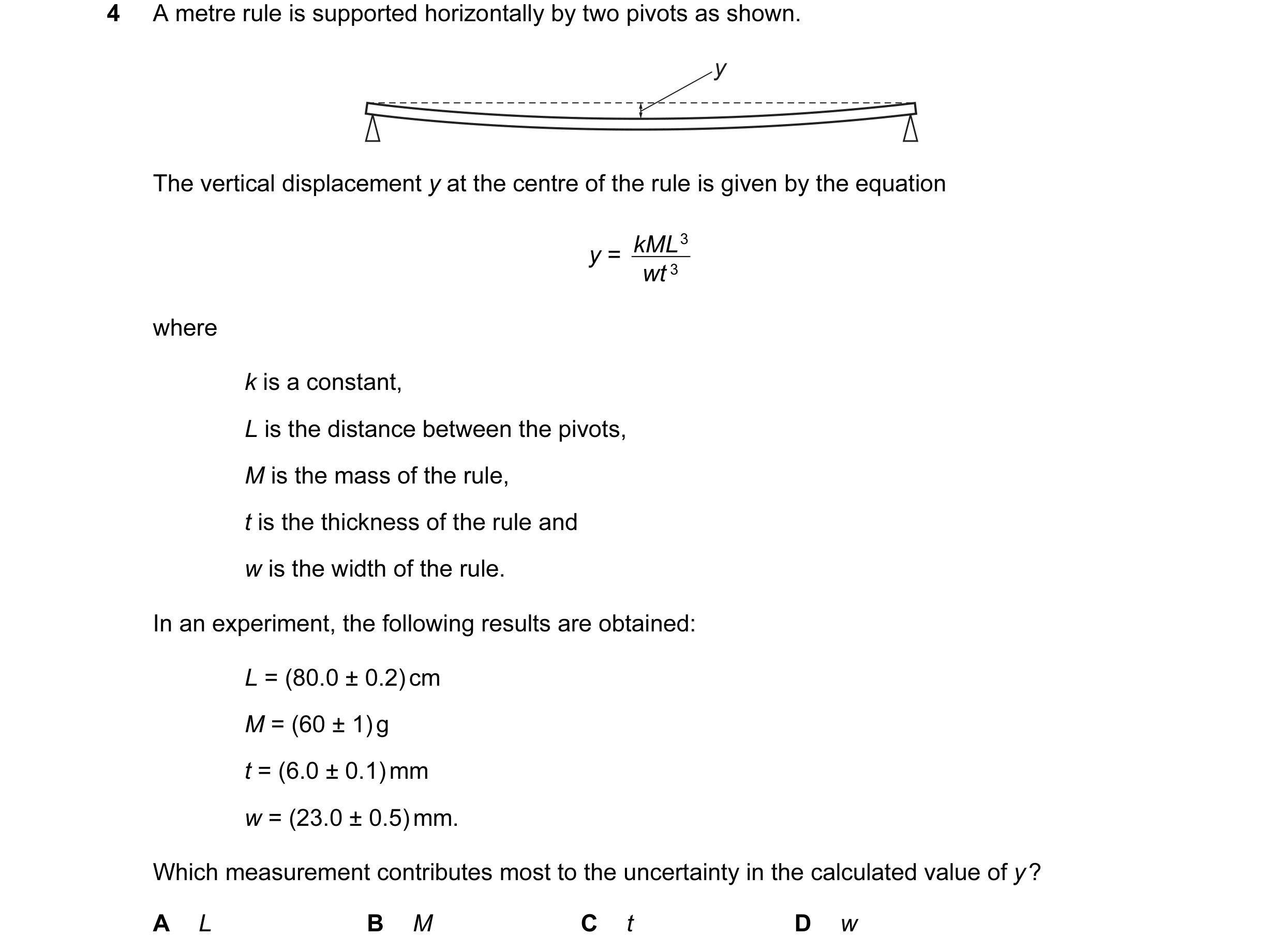 Question 75: A metre rule is supported horizontally by two pivots as shown. y The vertical displacement y at the centre of the rule is given by the equa…