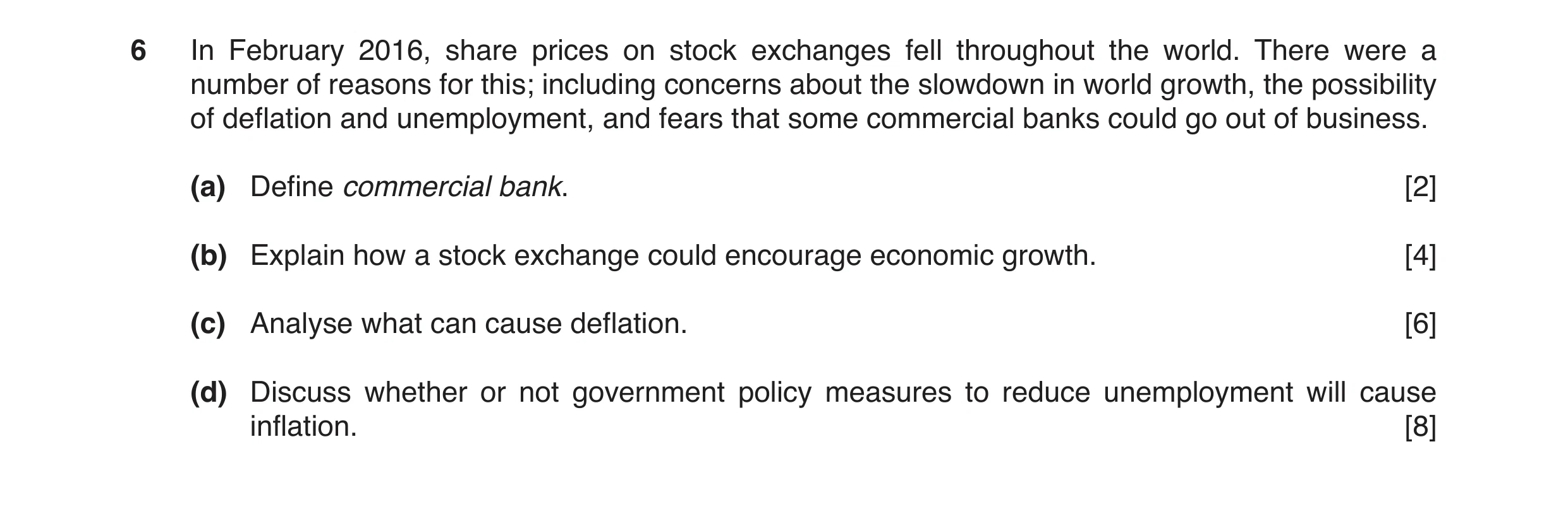 Question 12: In February 2016, share prices on stock exchanges fell throughout the world. There were a number of reasons for this; including concerns ab…