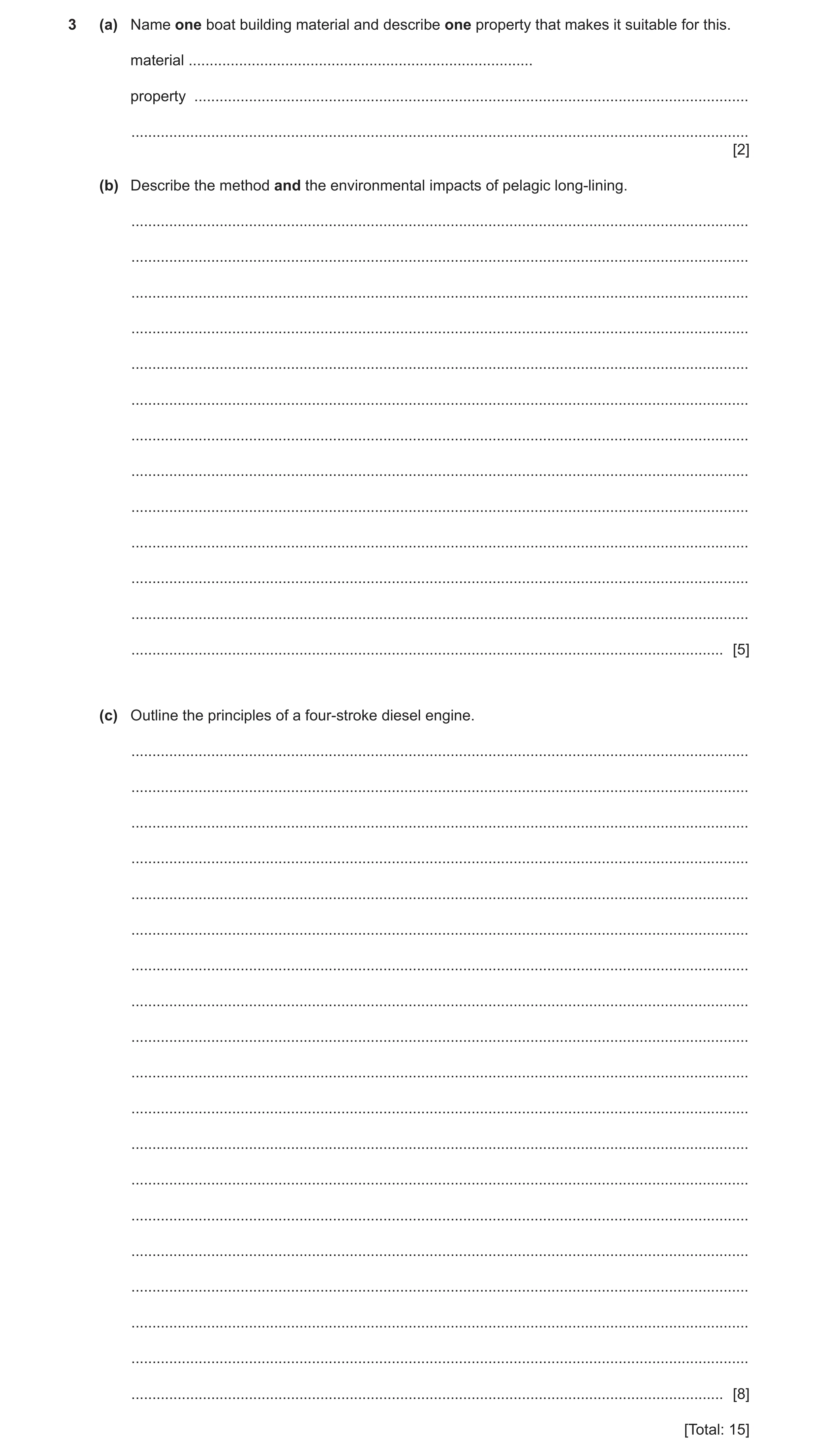 Question 7: (a) Name one boat building material and describe one property that makes it suitable for this. material ...................................…