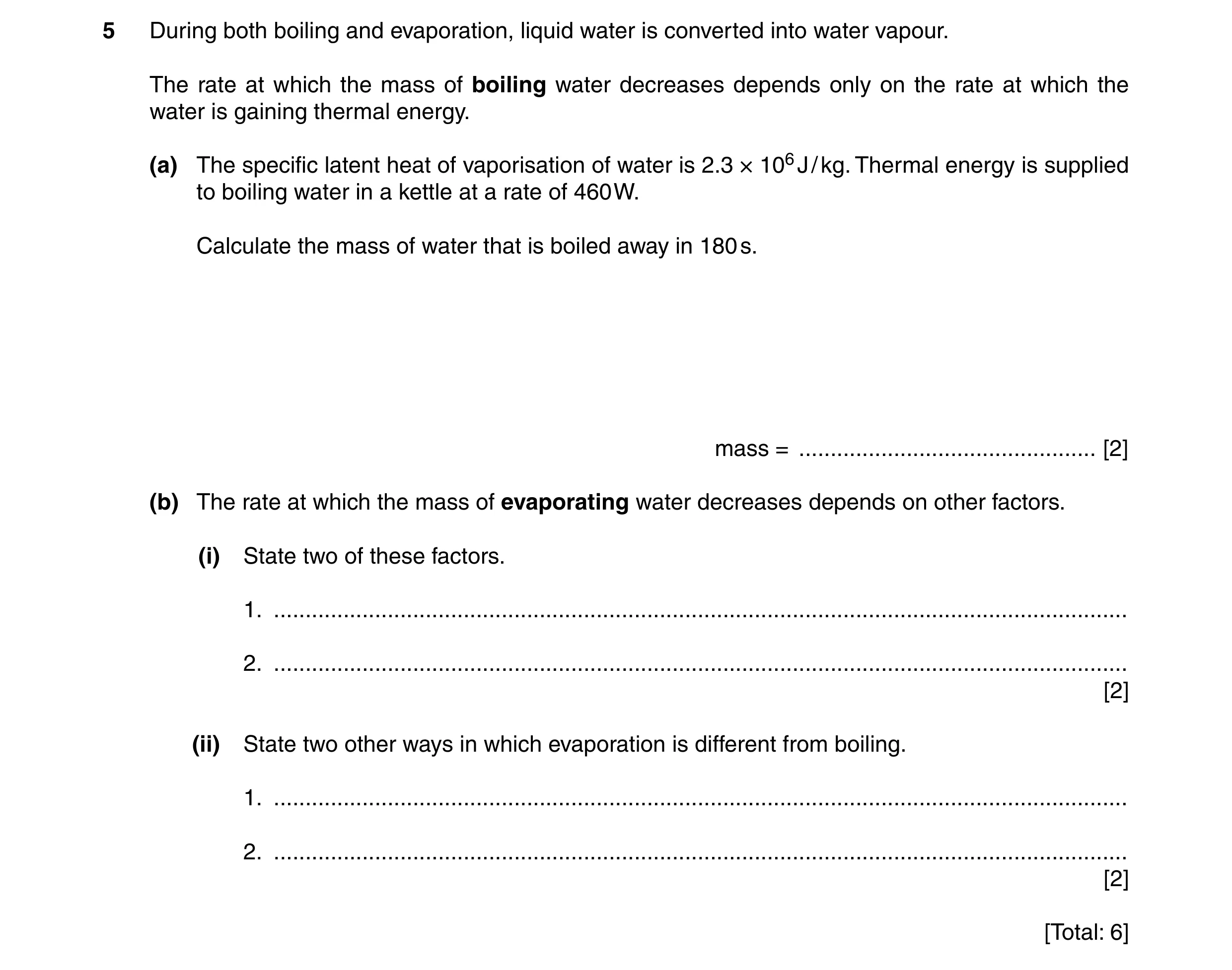 Question 45: During both boiling and evaporation, liquid water is converted into water vapour. The rate at which the mass of boiling water decreases dep…