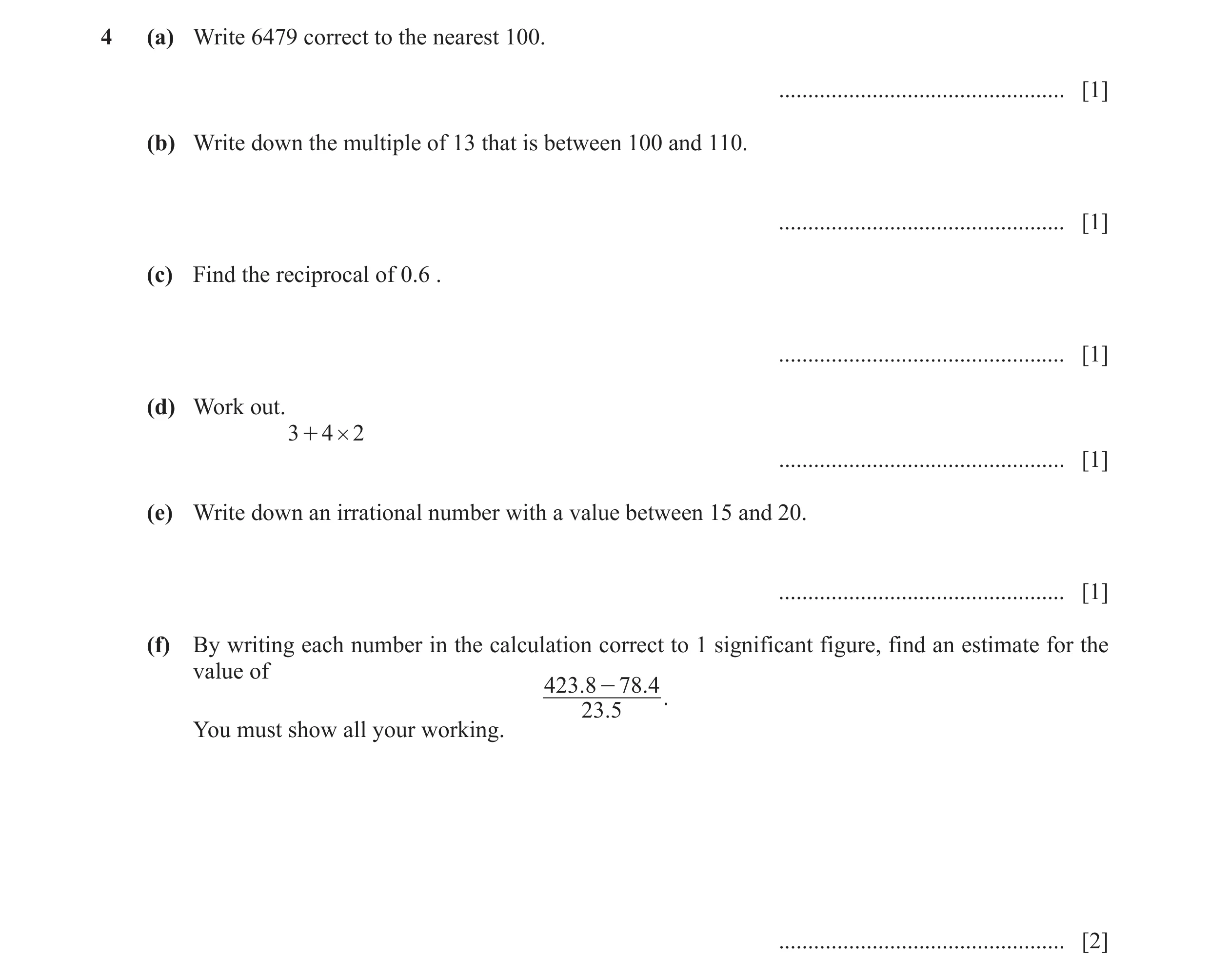 Question 82: (a) Write 6479 correct to the nearest 100. ................................................. [1] (b) Write down the multiple of 13 that is …