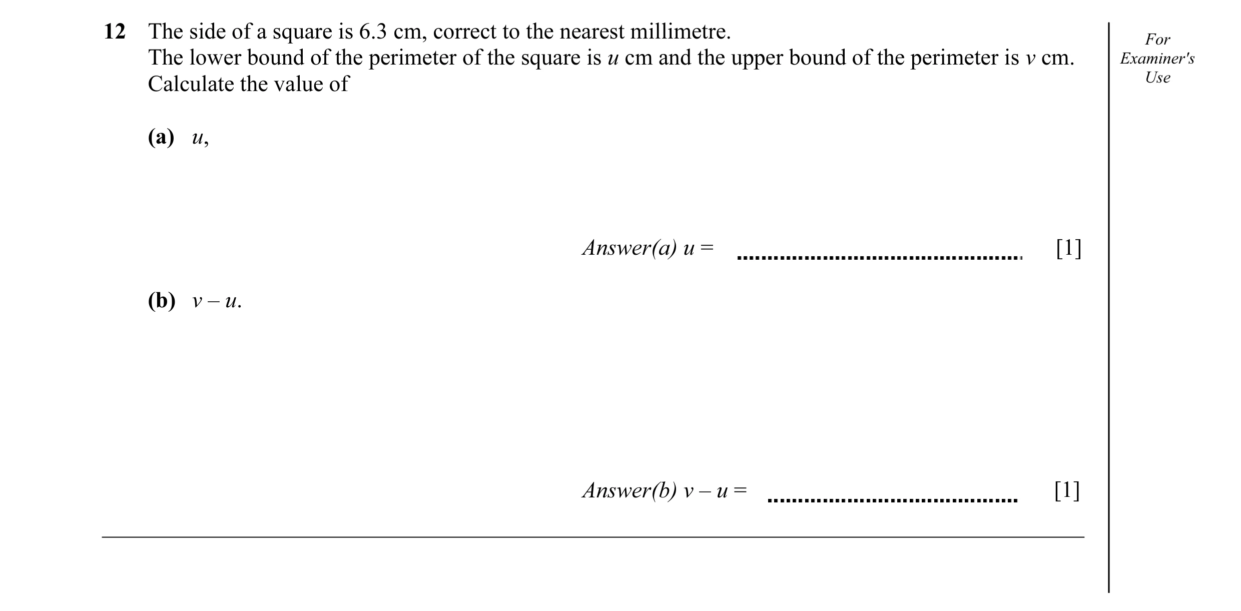 Question 9: The side of a square is 6.3 cm, correct to the nearest millimetre. For The lower bound of the perimeter of the square is u cm and the upper…