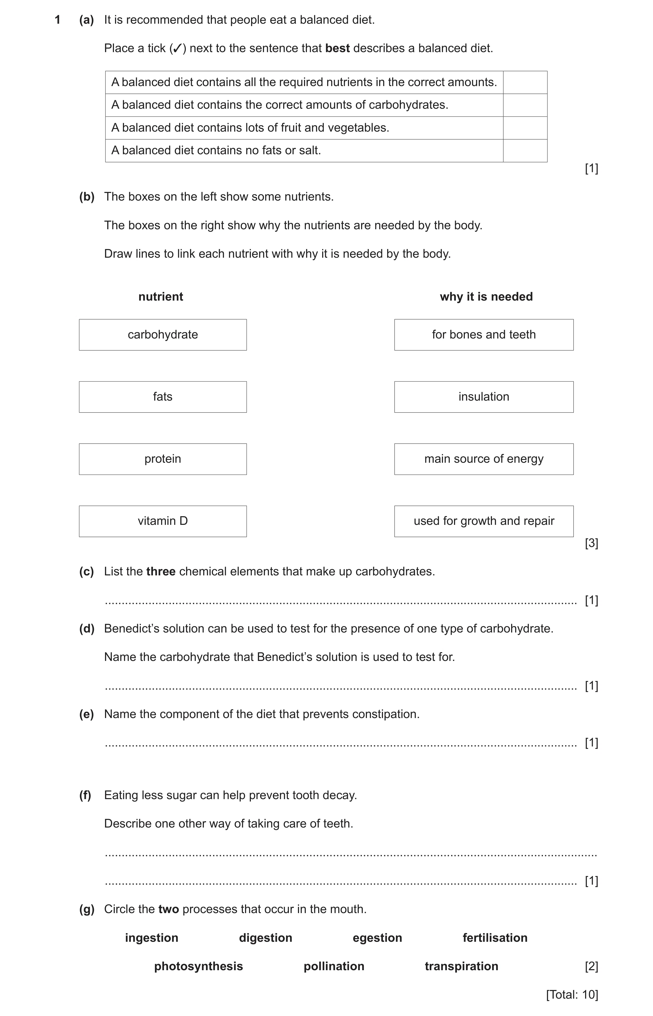 Question 7: (a) It is recommended that people eat a balanced diet. Place a tick (3) next to the sentence that best describes a balanced diet. A balance…