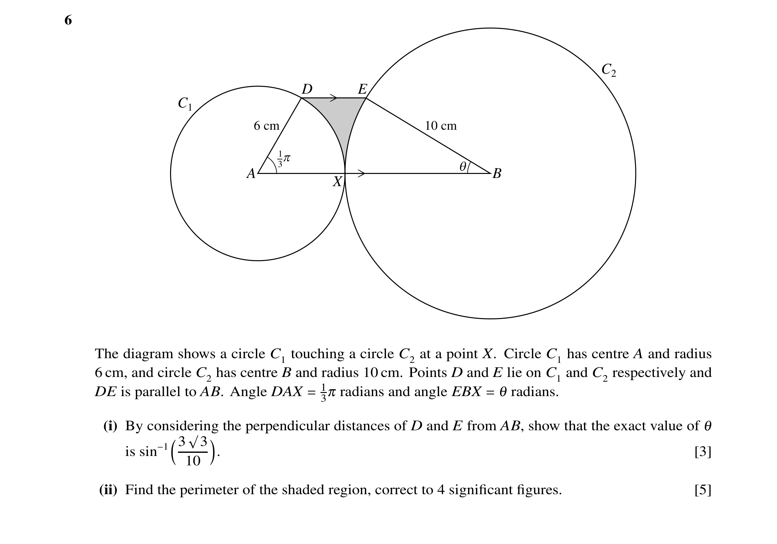 Question 11: C2 D E C1 6 cm 10 cm 3p1 q A B X The diagram shows a circle C1 touching a circle C2 at a point X. Circle C1 has centre A and radius 6 cm, a…