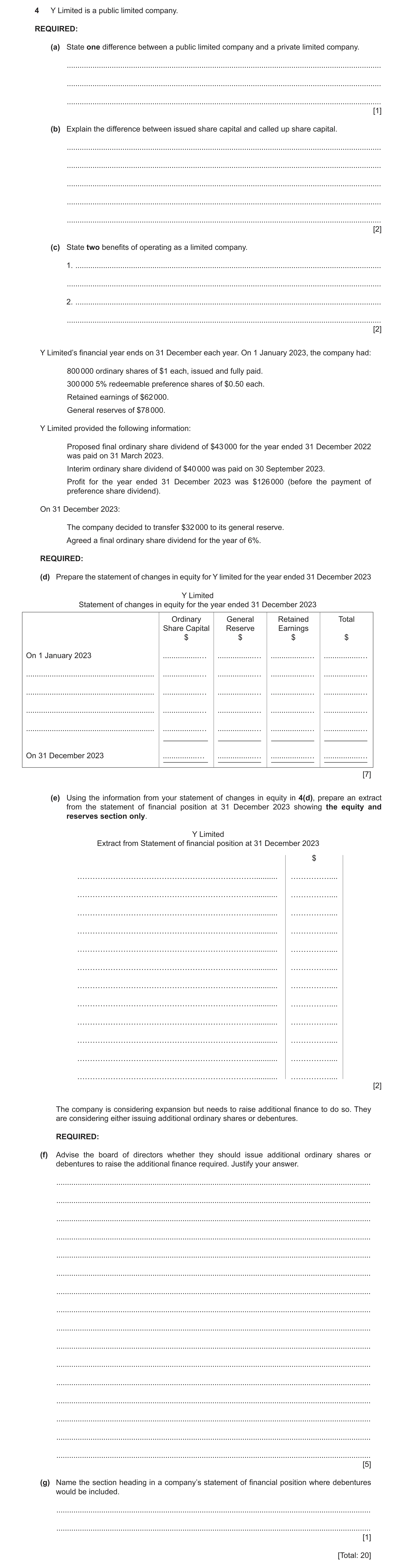 Question 9: Y Limited is a public limited company. REQUIRED: (a) State one difference between a public limited company and a private limited company. .…