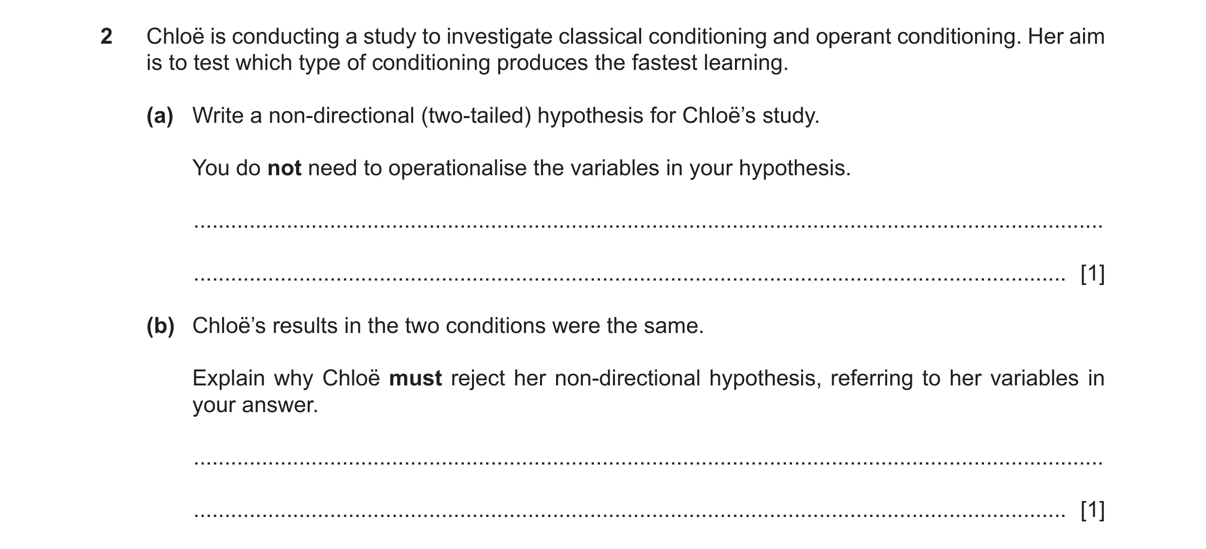 Question 332: Chloë is conducting a study to investigate classical conditioning and operant conditioning. Her aim is to test which type of conditioning p…