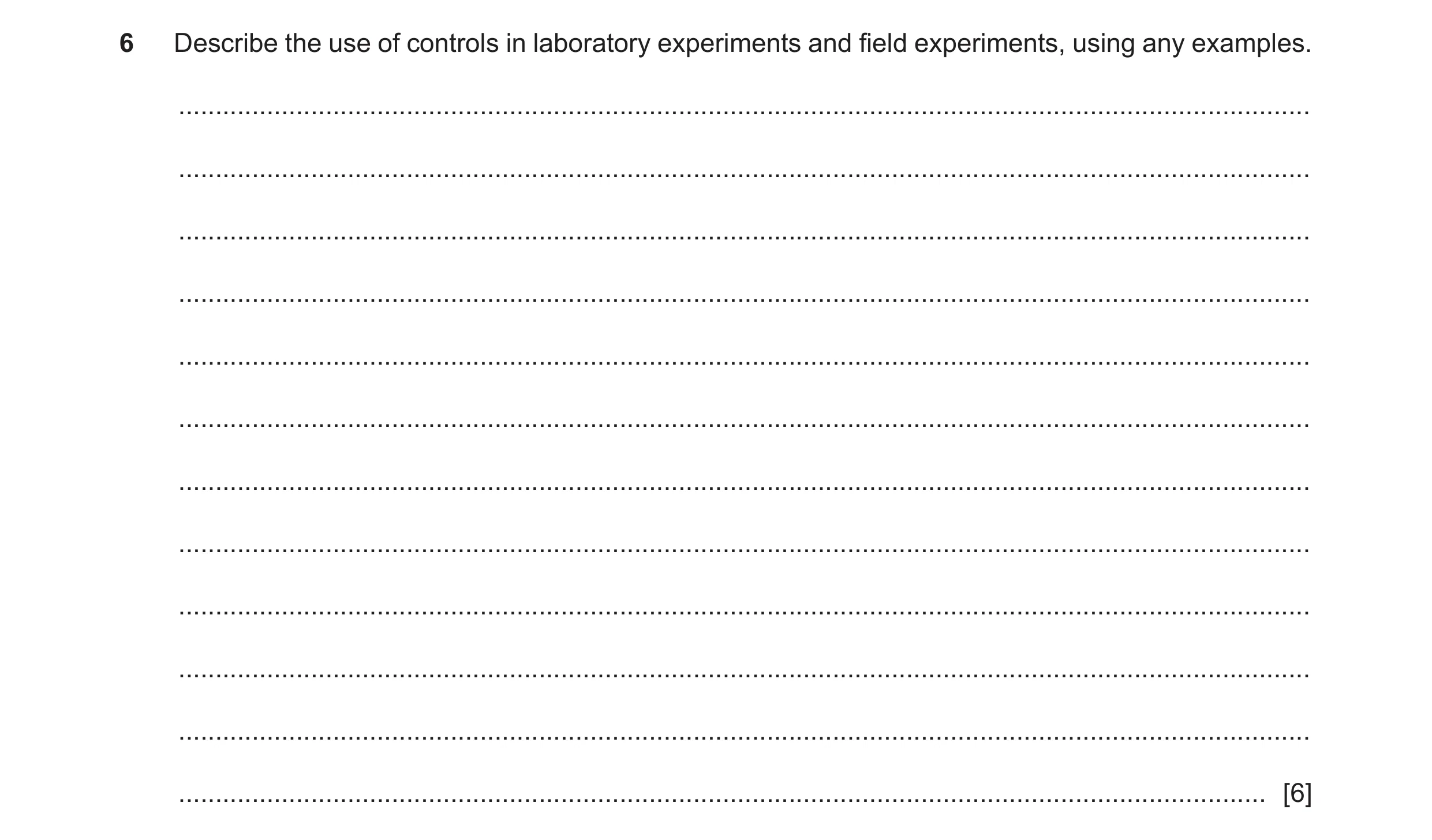 Question 336: Describe the use of controls in laboratory experiments and field experiments, using any examples. .........................................…