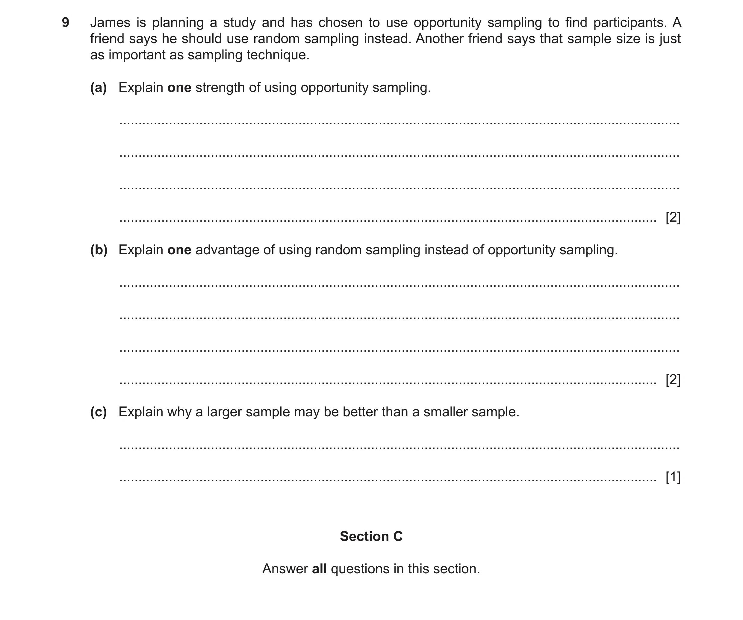 Question 339: James is planning a study and has chosen to use opportunity sampling to find participants. A friend says he should use random sampling inst…