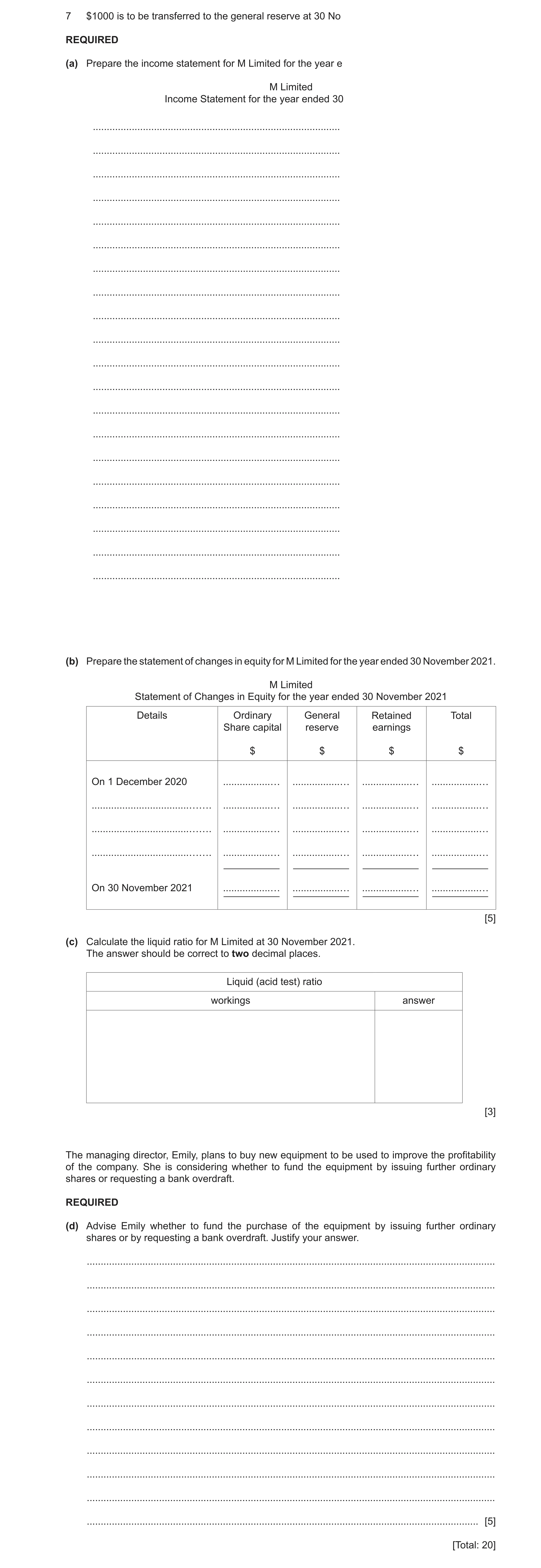 Question 5: $1000 is to be transferred to the general reserve at 30 No REQUIRED (a) Prepare the income statement for M Limited for the year e M Limited…