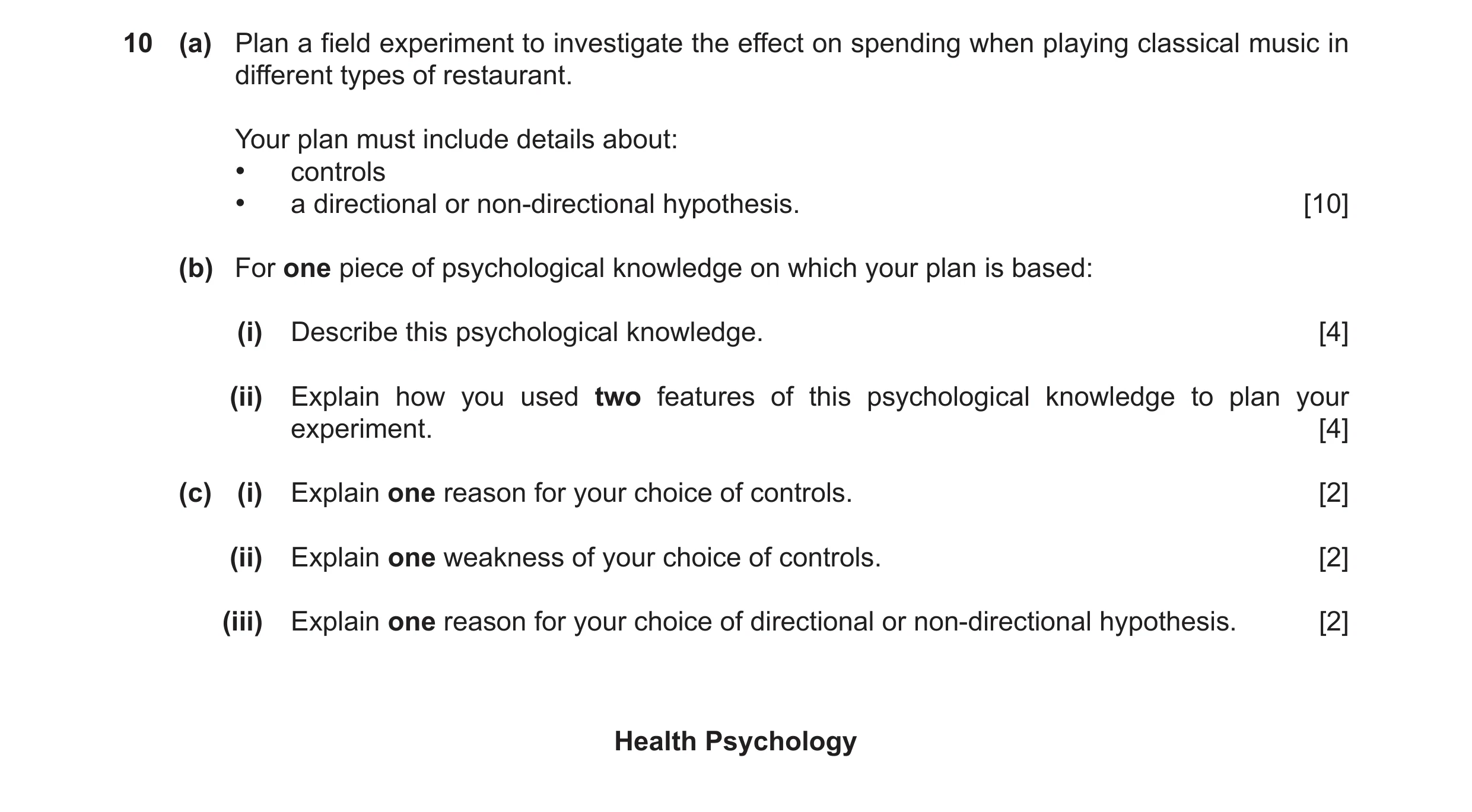 Question 73: (a) Plan a field experiment to investigate the effect on spending when playing classical music in different types of restaurant. Your plan …