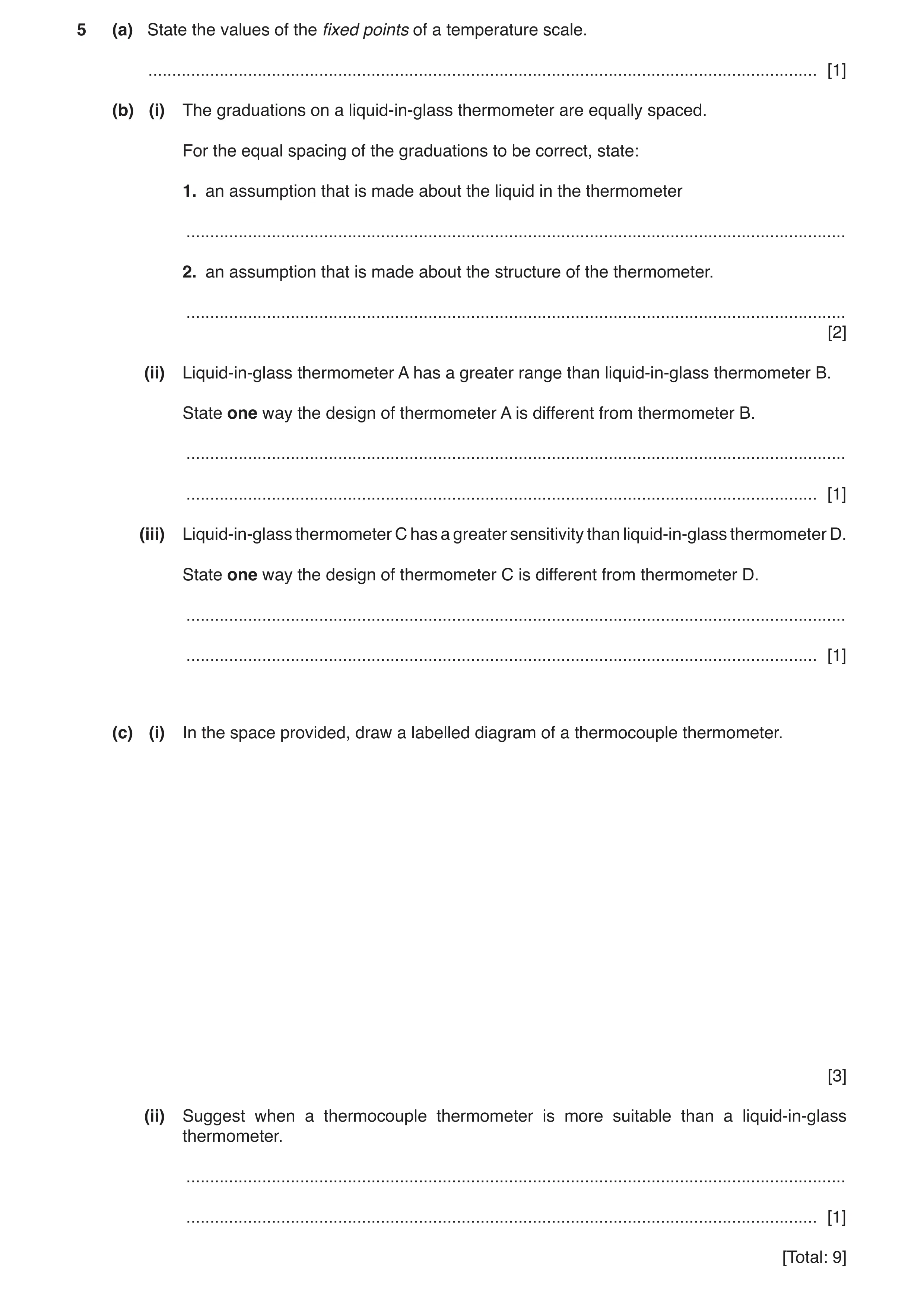 Question 10: (a) State the values of the fixed points of a temperature scale. ..........................................................................…