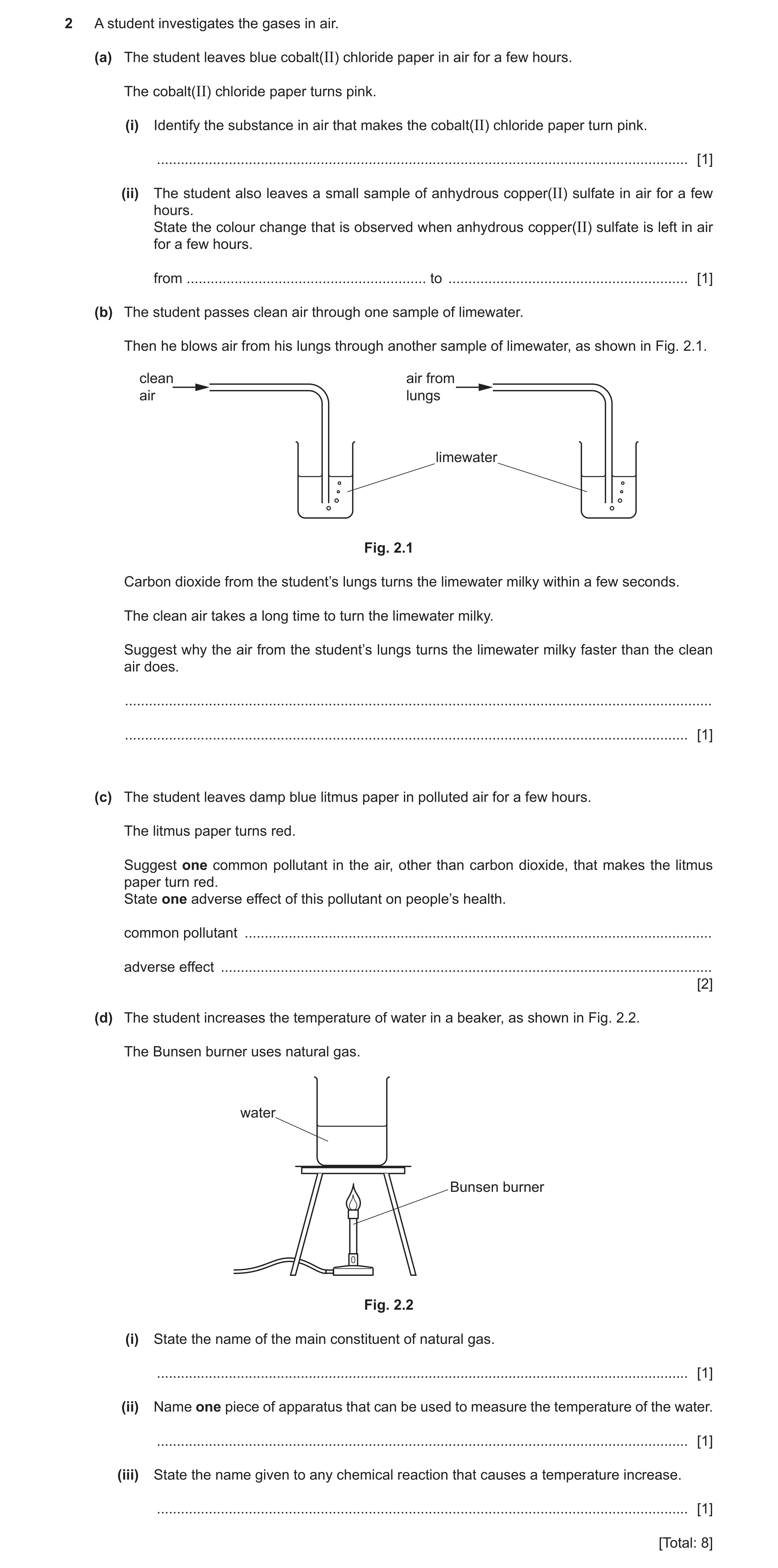 Question 19: A student investigates the gases in air. (a) The student leaves blue cobalt(II) chloride paper in air for a few hours. The cobalt(II) chlor…