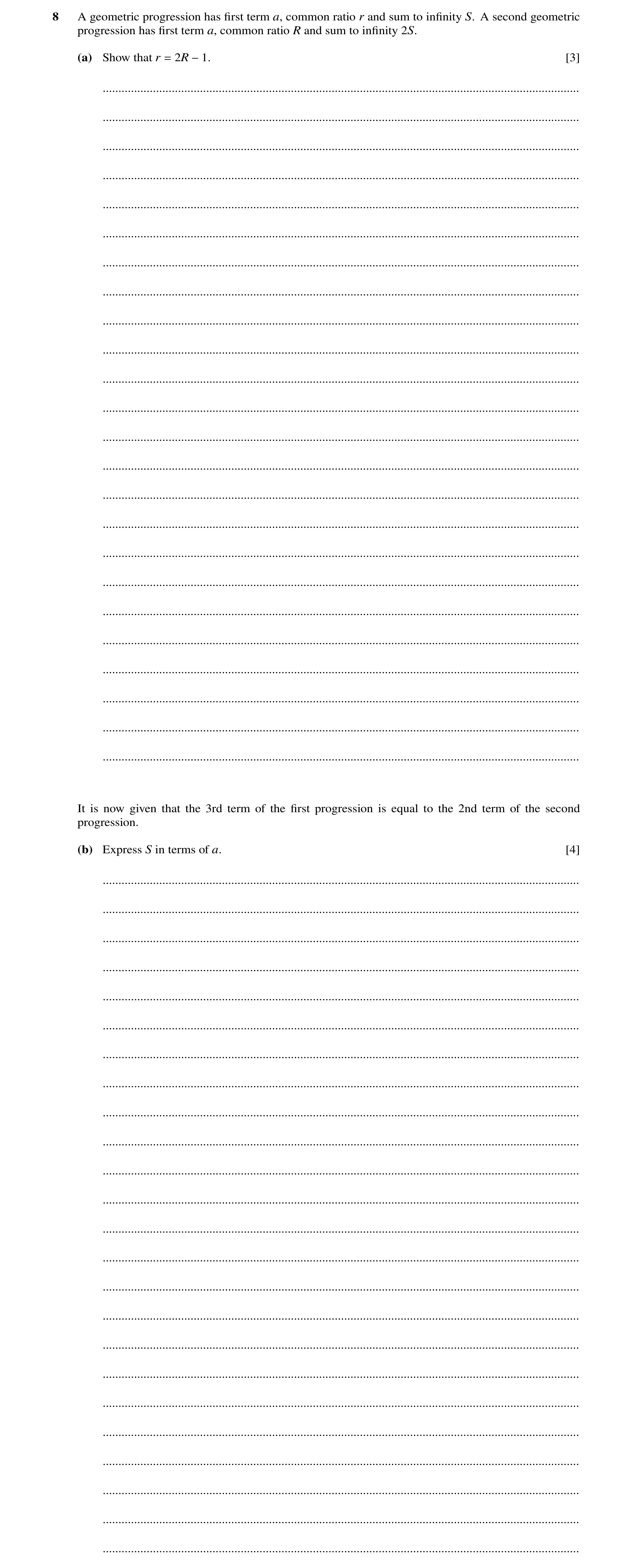 Question 73: A geometric progression has ﬁrst term a, common ratio r and sum to inﬁnity S. A second geometric progression has ﬁrst term a, common ratio …