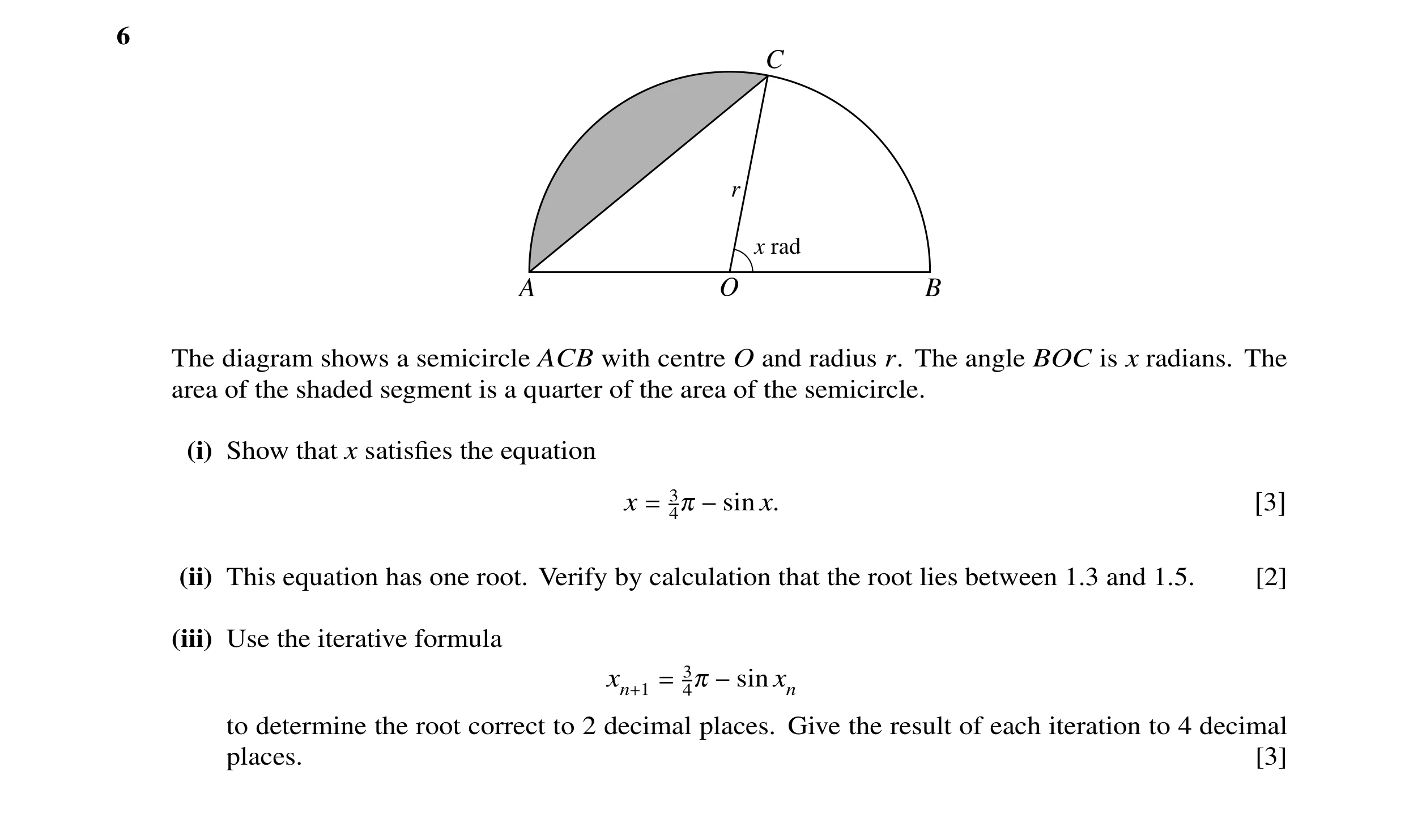 Question 10: C r x rad A O B The diagram shows a semicircle ACB with centre O and radius r. The angle BOC is x radians. The area of the shaded segment i…
