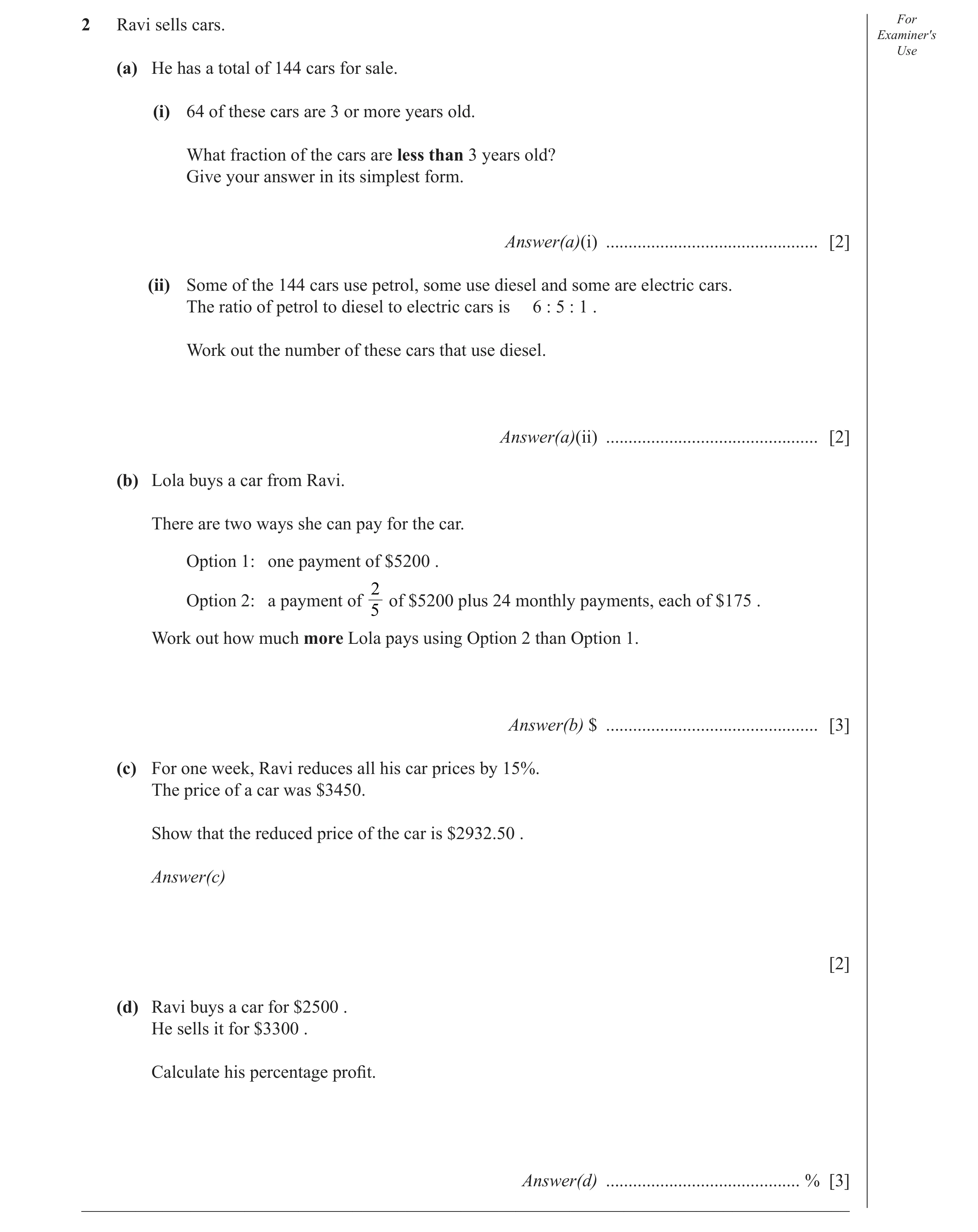 Question 21: Ravi sells cars. For Examiner′s Use (a) He has a total of 144 cars for sale. (i) 64 of these cars are 3 or more years old. What fraction of…