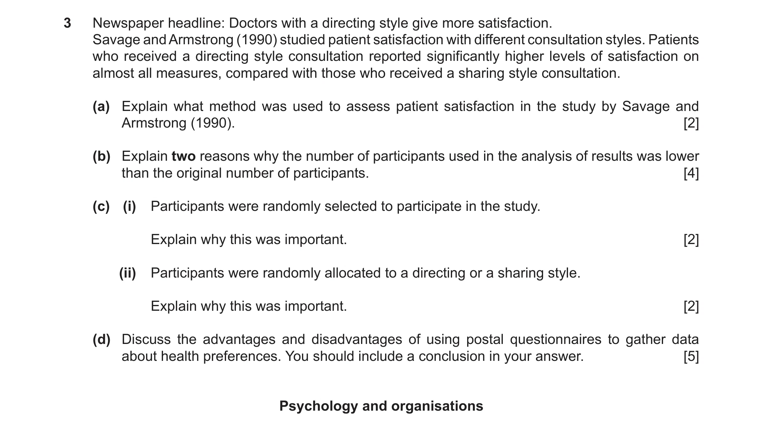 Question 23: Newspaper headline: Doctors with a directing style give more satisfaction. Savage and Armstrong (1990) studied patient satisfaction with di…