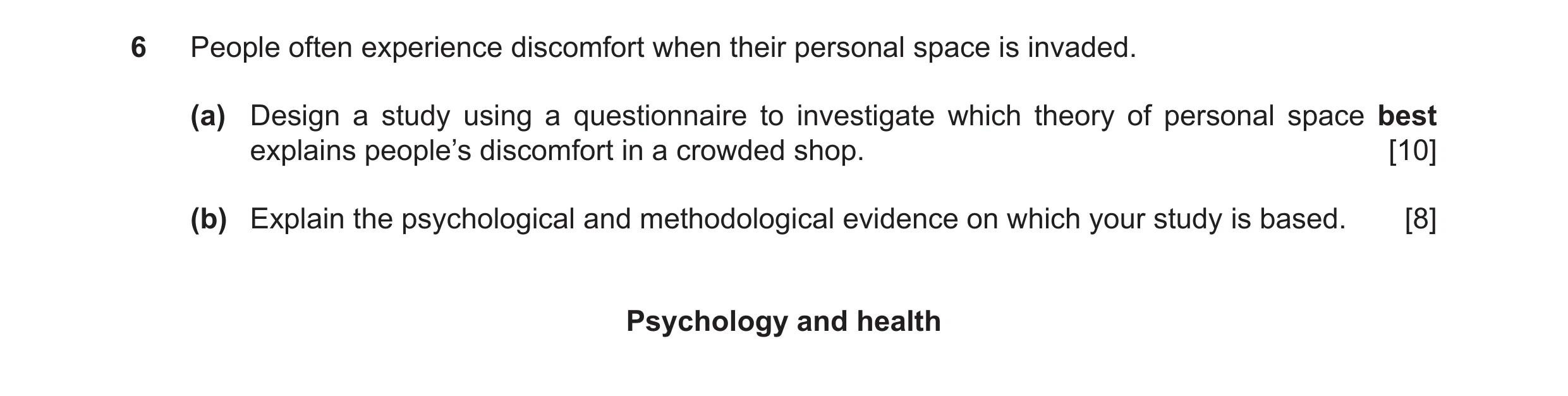 Question 15: People often experience discomfort when their personal space is invaded. (a) Design a study using a questionnaire to investigate which theo…