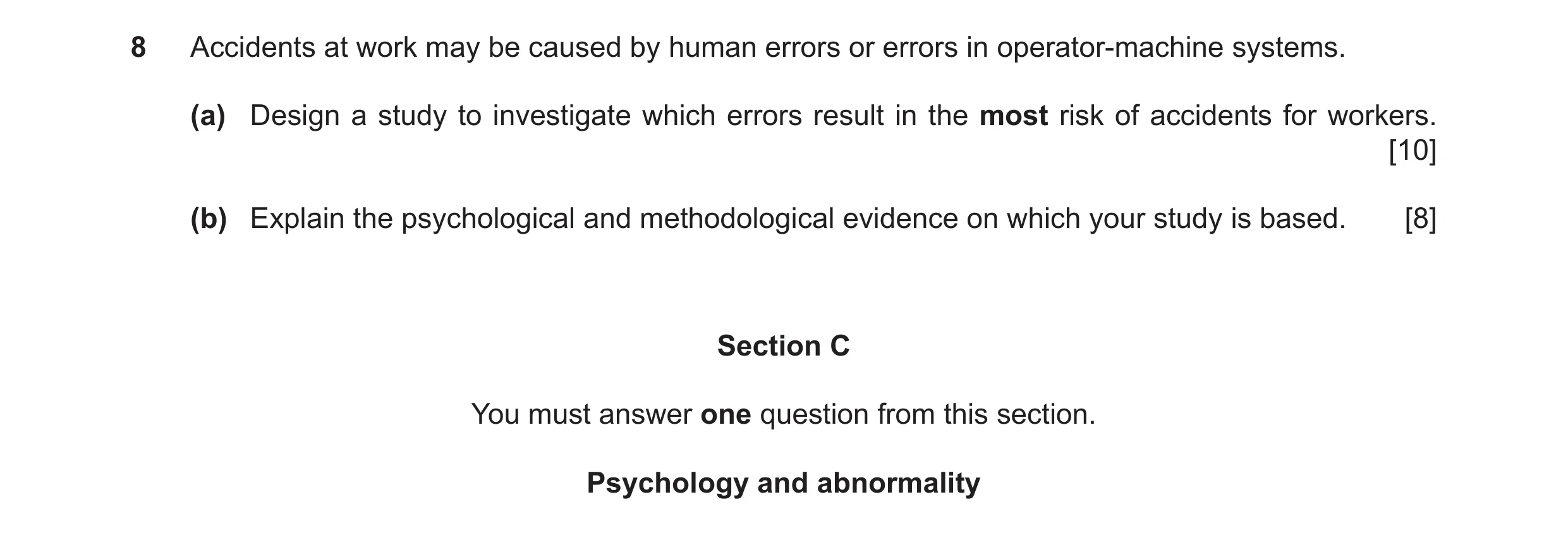 Question 11: Accidents at work may be caused by human errors or errors in operator-machine systems. (a) Design a study to investigate which errors resul…