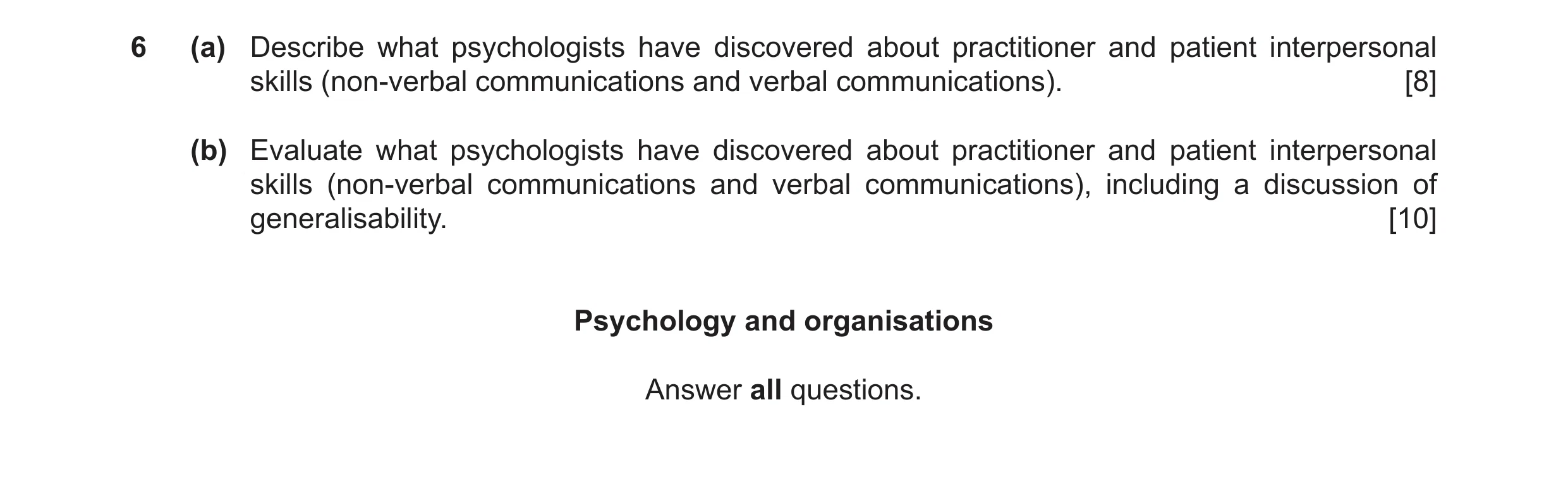 Question 14: (a) Describe what psychologists have discovered about practitioner and patient interpersonal skills (non-verbal communications and verbal c…