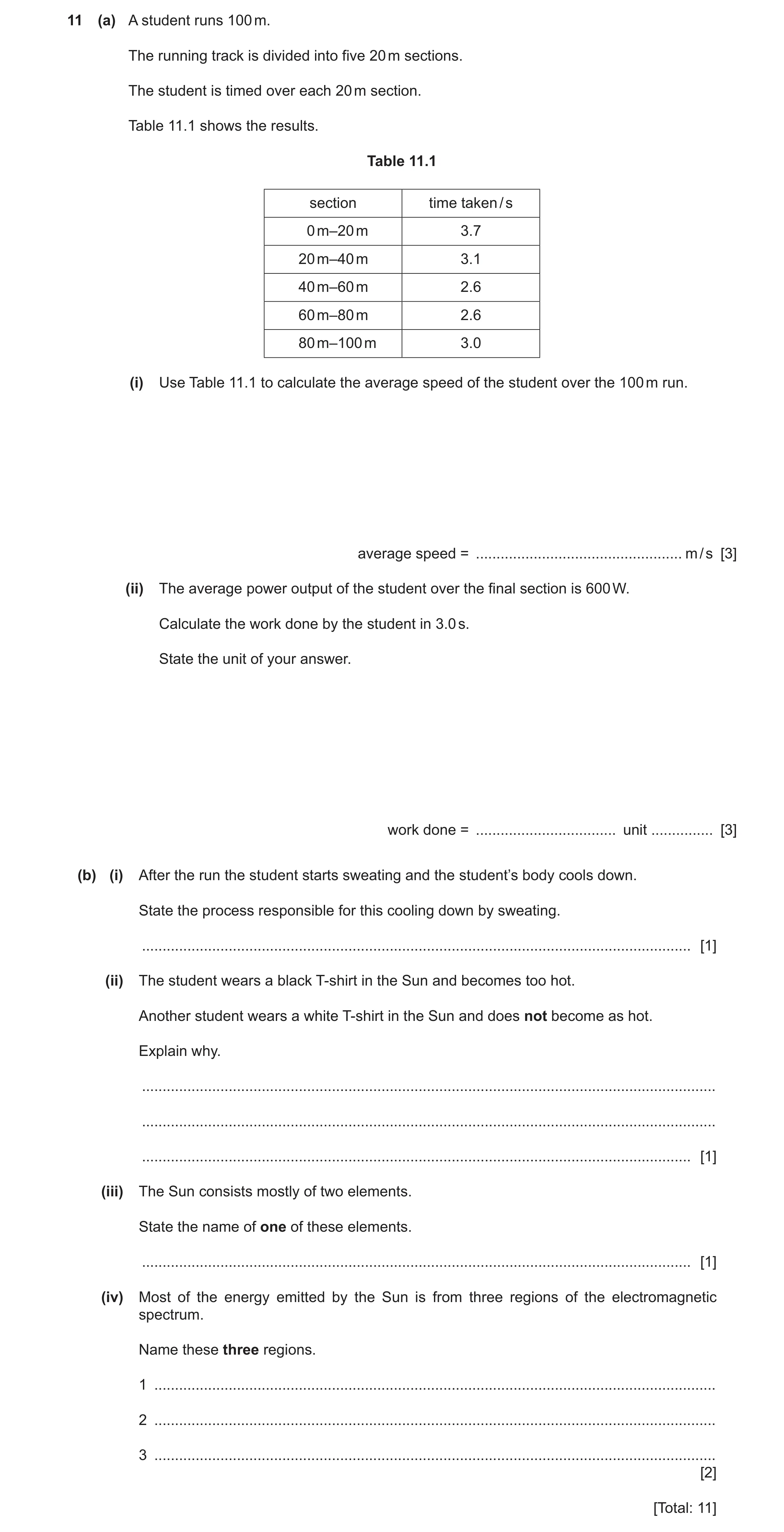 Question 52: (a) A student runs 100 m. The running track is divided into five 20 m sections. The student is timed over each 20 m section. Table 11.1 sho…