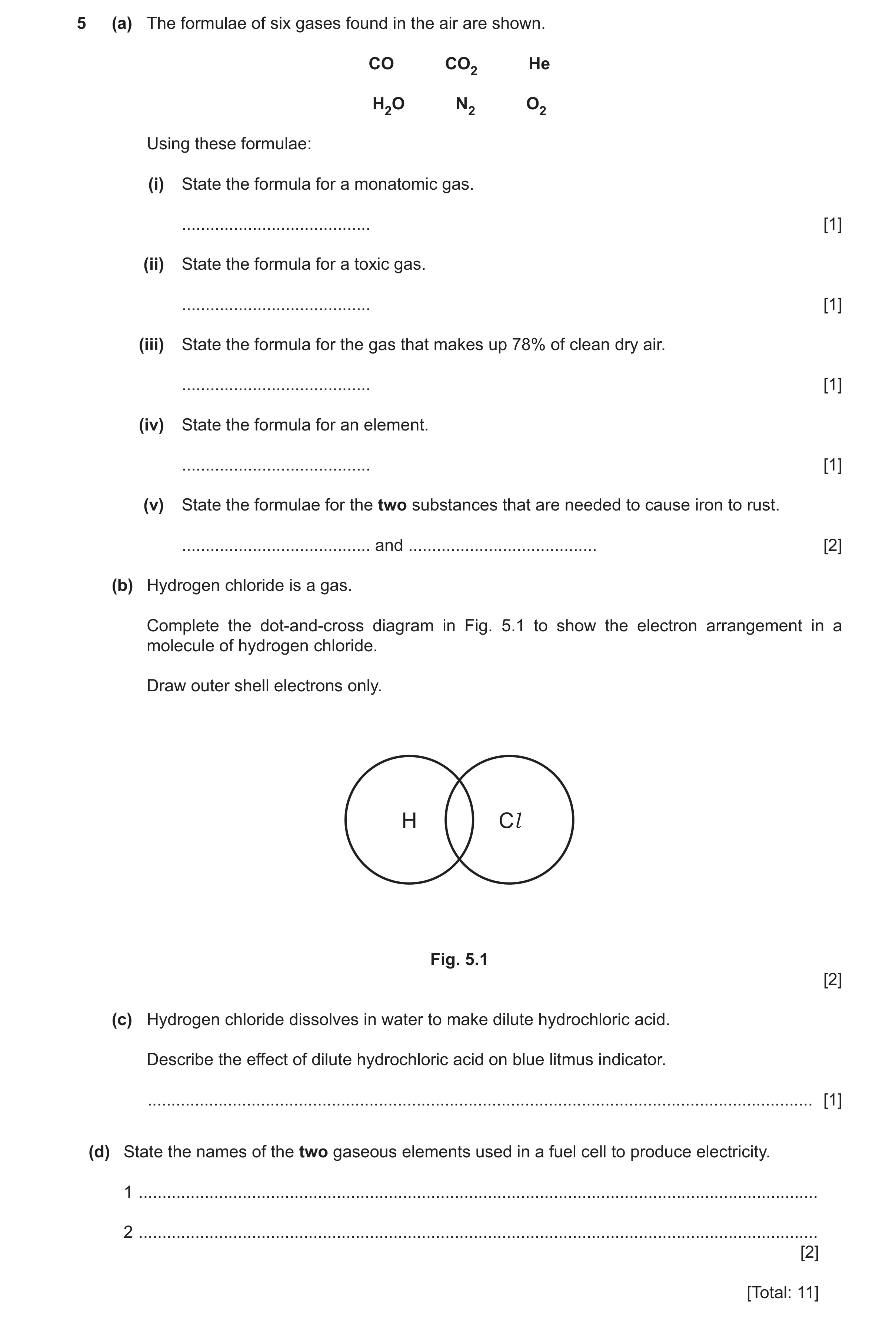 Question 32: (a) The formulae of six gases found in the air are shown. CO CO2 He H2O N2 O2 Using these formulae: (i) State the formula for a monatomic g…