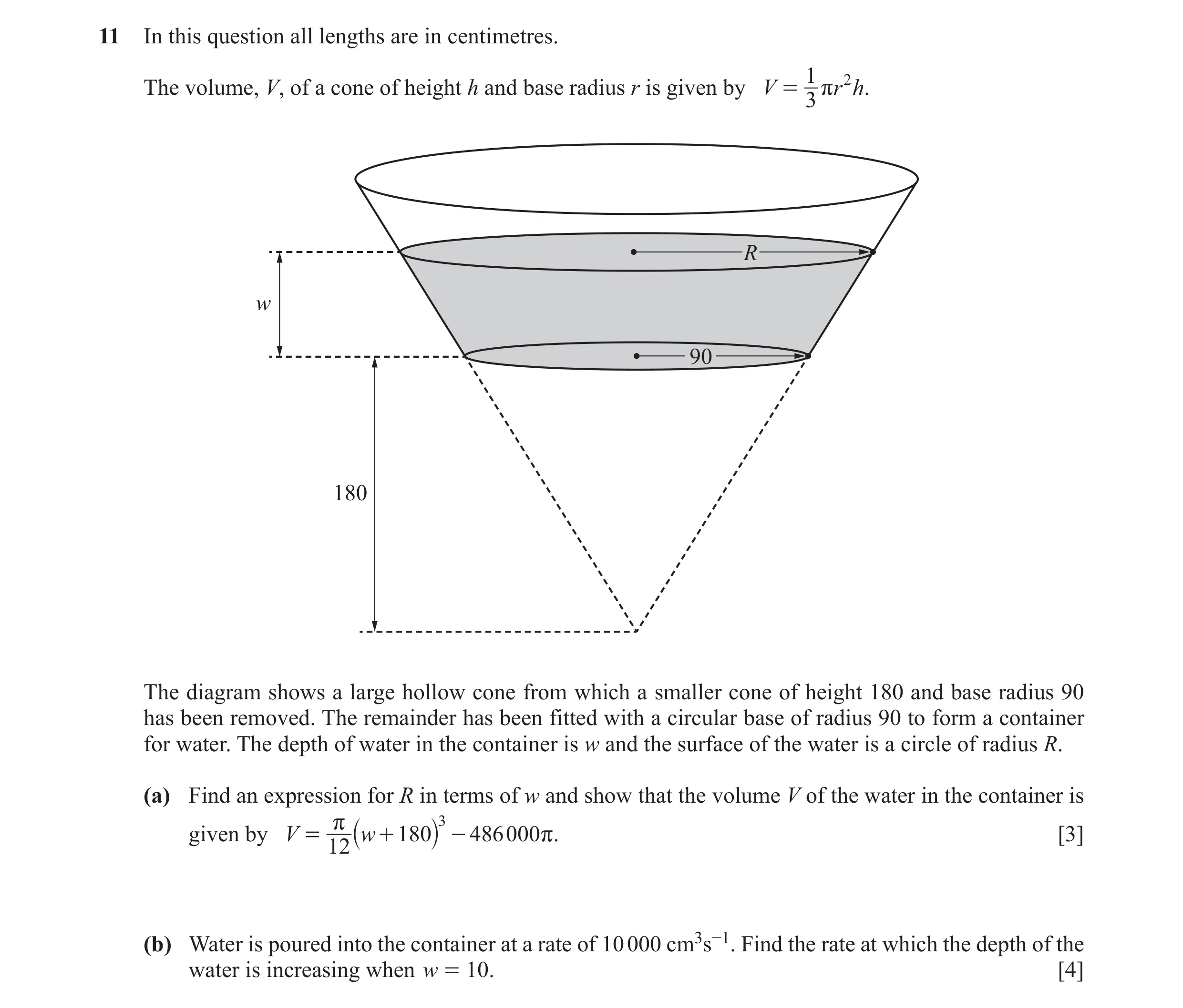 Question 10: In this question all lengths are in centimetres. 1 2 The volume, V, of a cone of height h and base radius r is given by V = r r h. 3 R w 90…