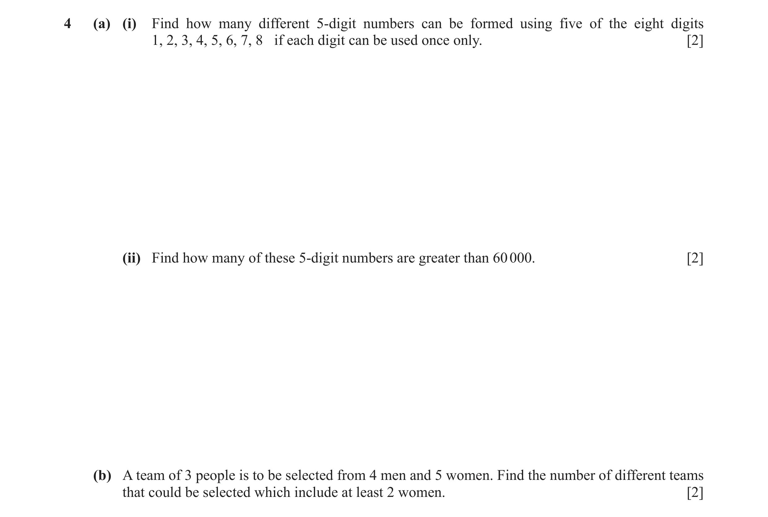 Question 11: (a) (i) Find how many different 5-digit numbers can be formed using five of the eight digits 1, 2, 3, 4, 5, 6, 7, 8 if each digit can be us…
