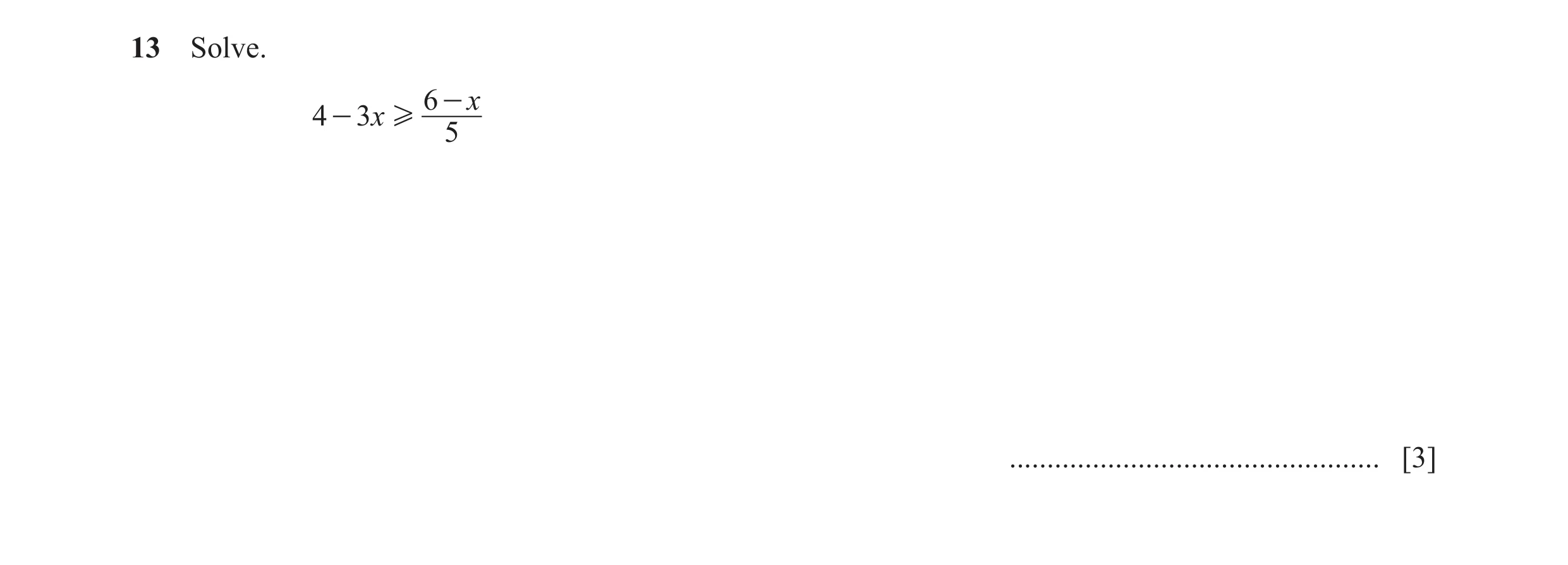 Question 40: Solve. 6 - x 4 - 3 x H 5 ................................................. [3]