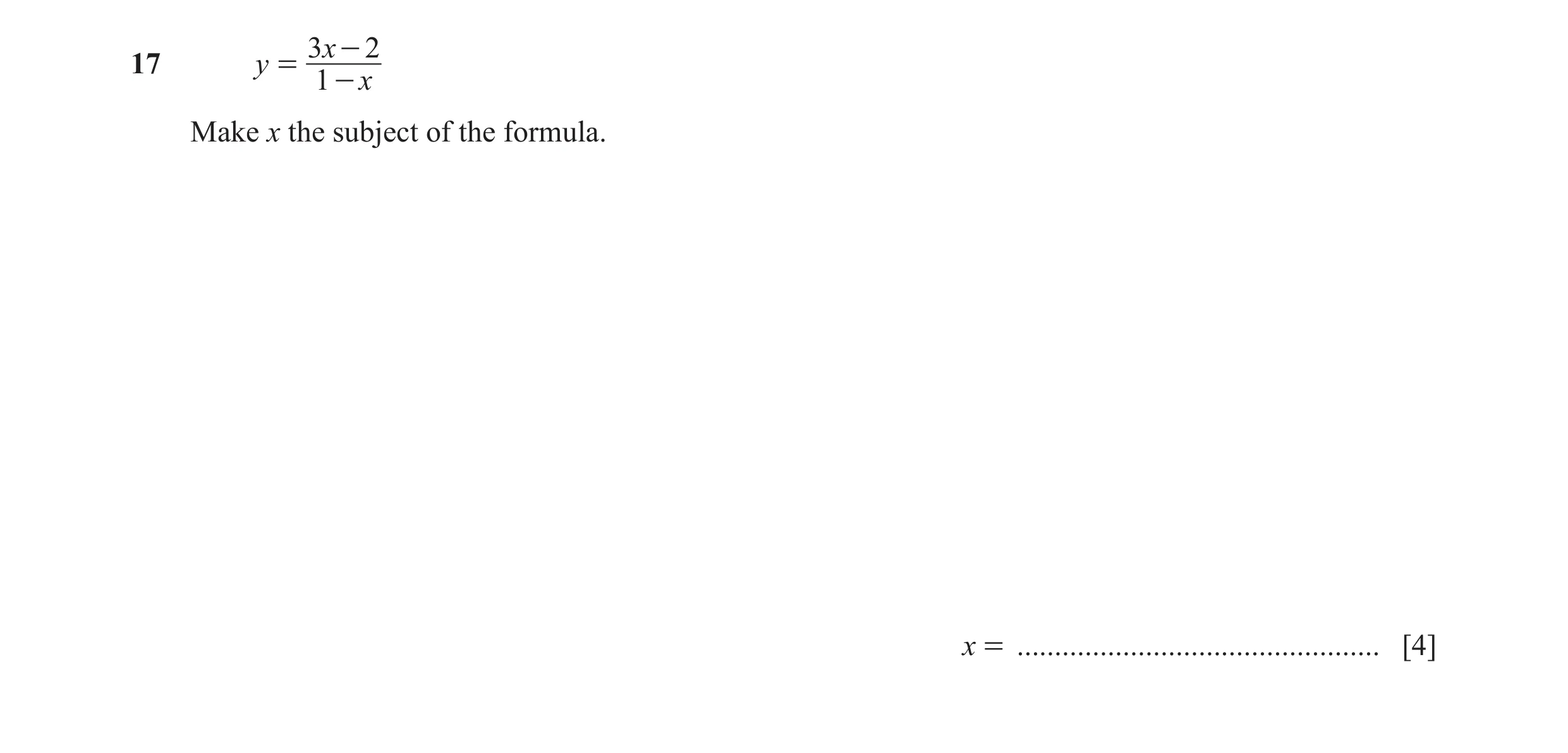 Question 103: x - 217 y = 1 - x Make x the subject of the formula. x = ................................................ [4]