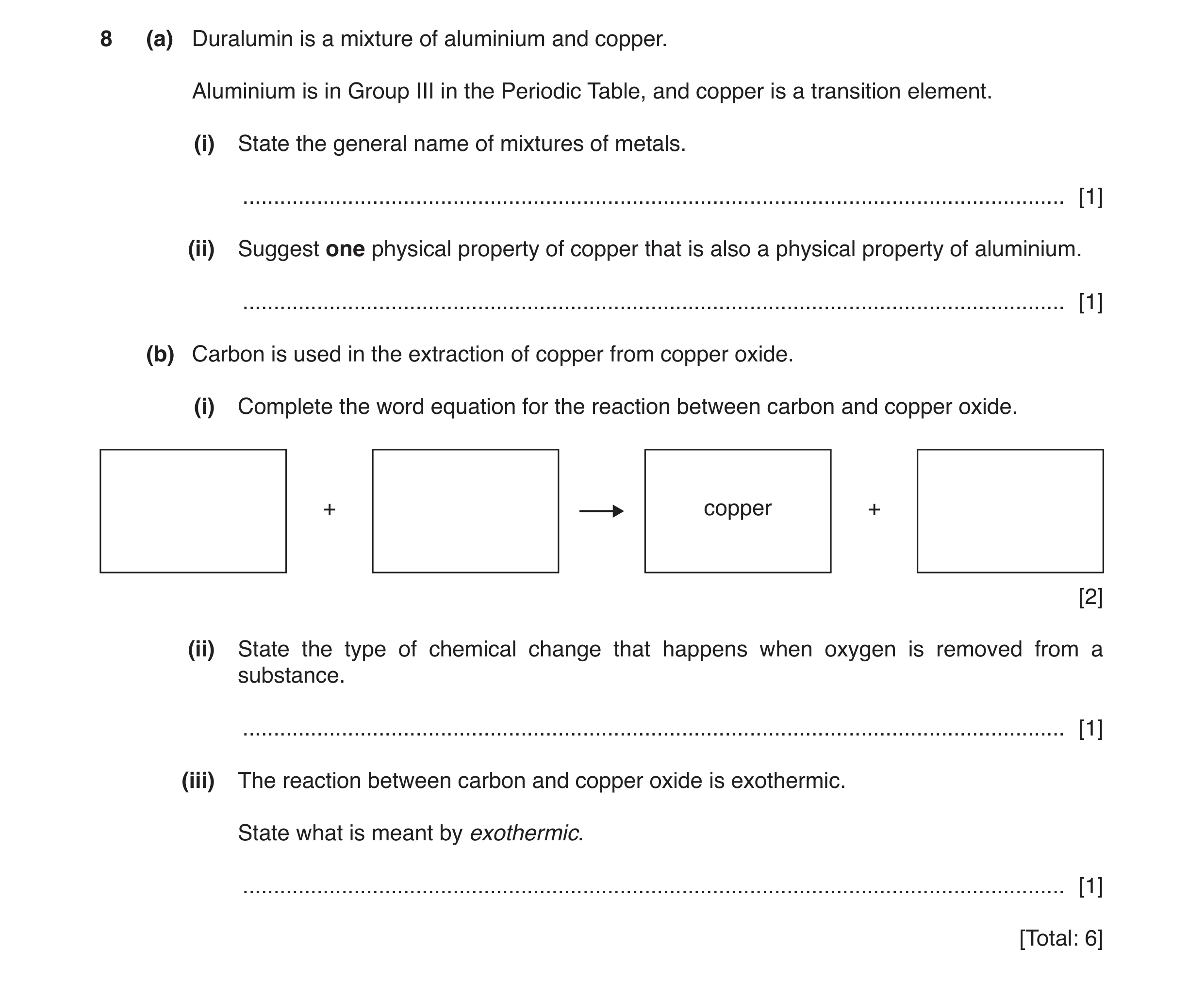 Question 7: (a) Duralumin is a mixture of aluminium and copper. Aluminium is in Group III in the Periodic Table, and copper is a transition element. (i…