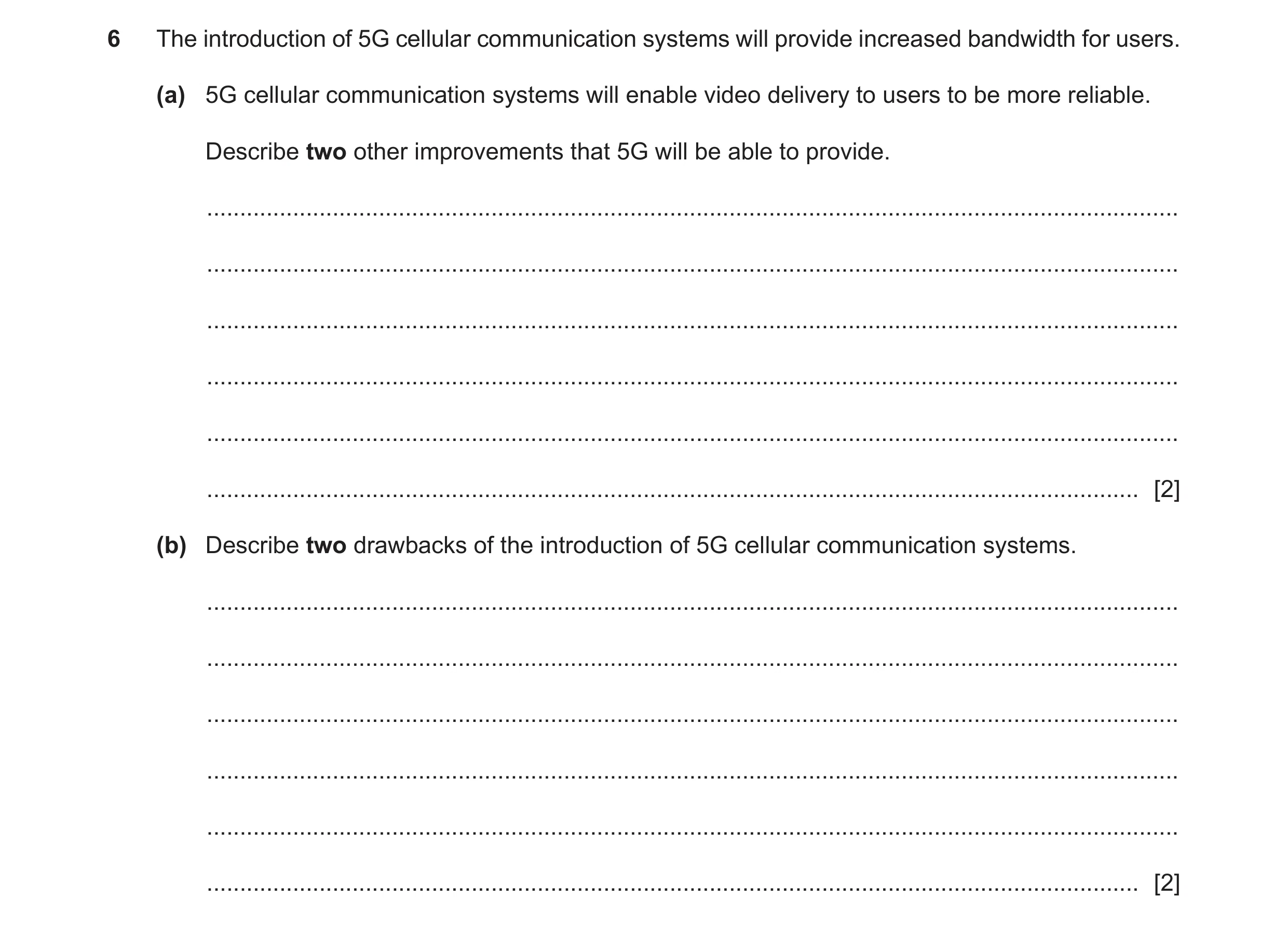 Question 5: The introduction of 5G cellular communication systems will provide increased bandwidth for users. (a) 5G cellular communication systems wil…