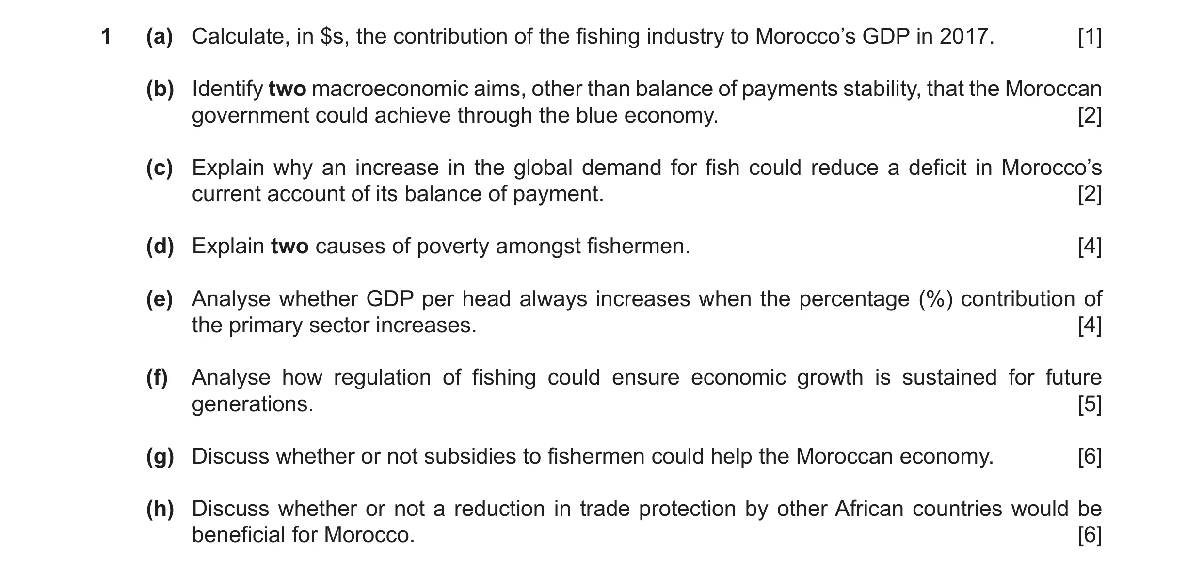 Question 18: (a) Calculate, in $s, the contribution of the fishing industry to Morocco’s GDP in 2017. [1] (b) Identify two macroeconomic aims, other tha…
