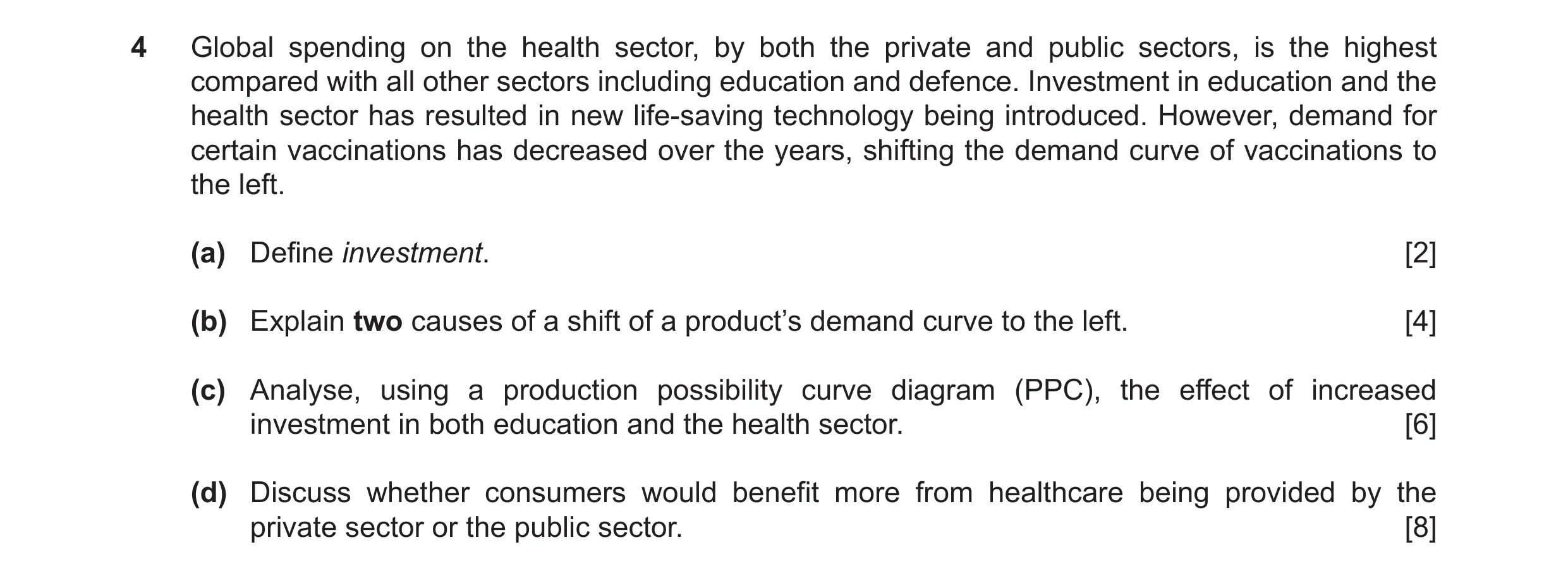 Question 20: Global spending on the health sector, by both the private and public sectors, is the highest compared with all other sectors including educ…