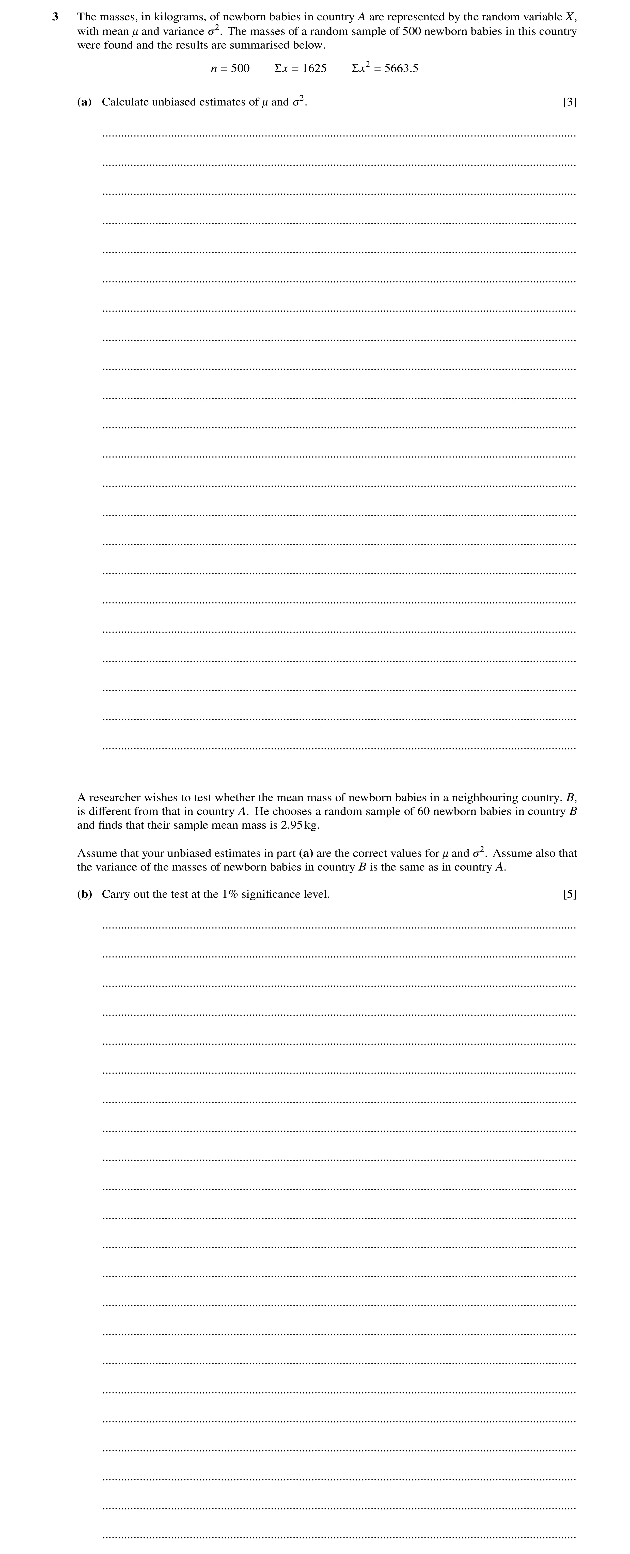 Question 18: The masses, in kilograms, of newborn babies in country A are represented by the random variable X, with mean - and variance 32. The masses …