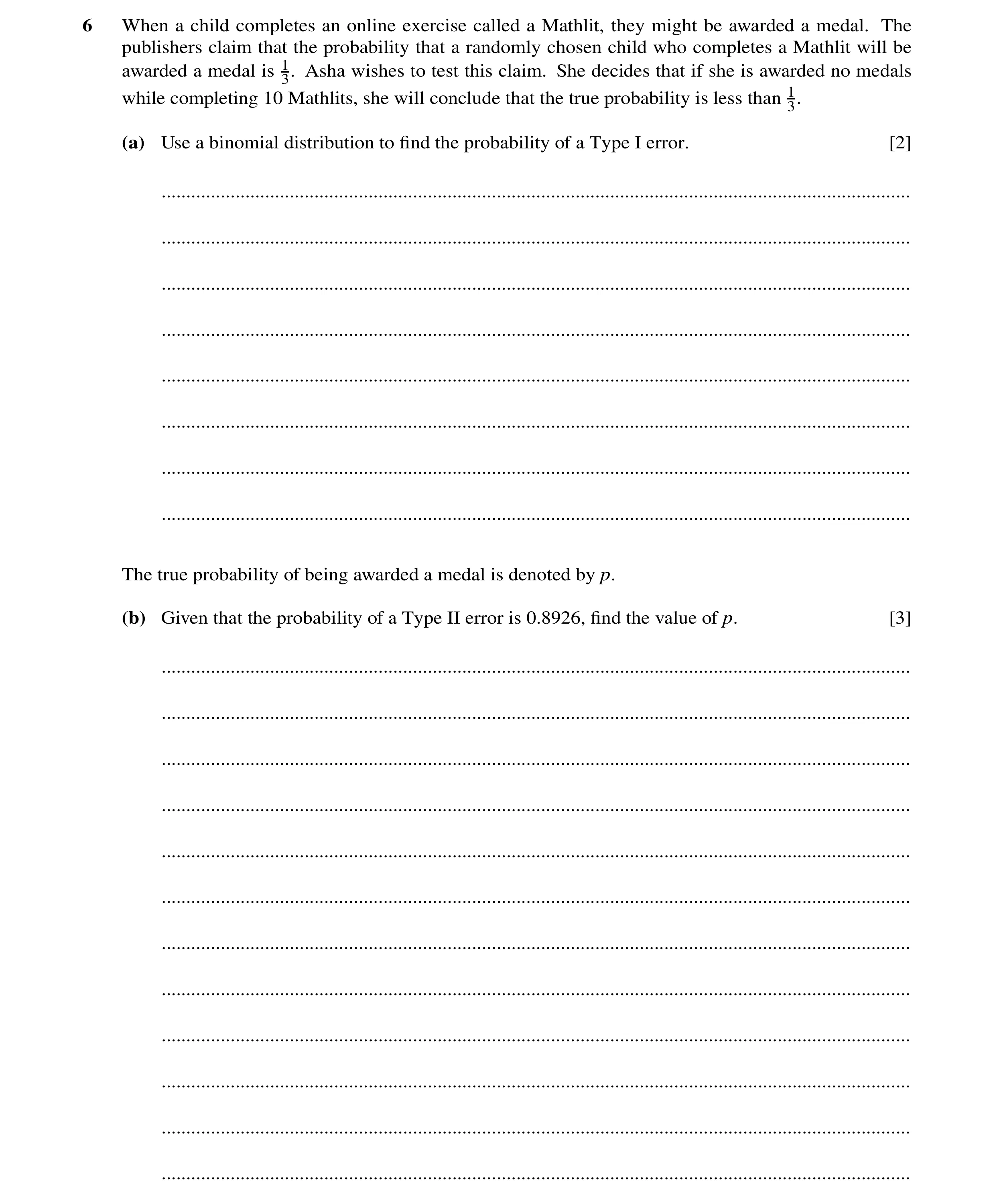 Question 167: When a child completes an online exercise called a Mathlit, they might be awarded a medal. The publishers claim that the probability that a…