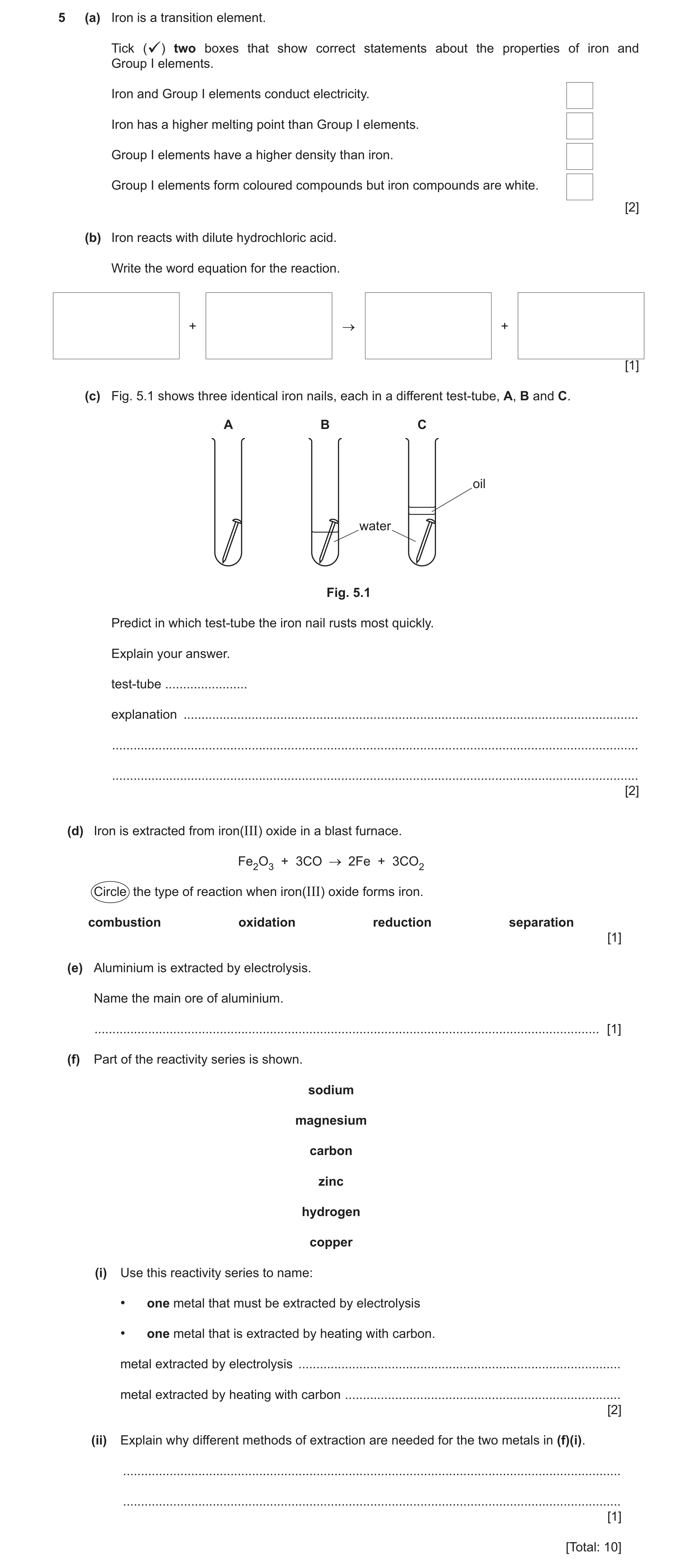 Question 16: (a) Iron is a transition element. Tick () two boxes that show correct statements about the properties of iron and Group I elements. Iron a…