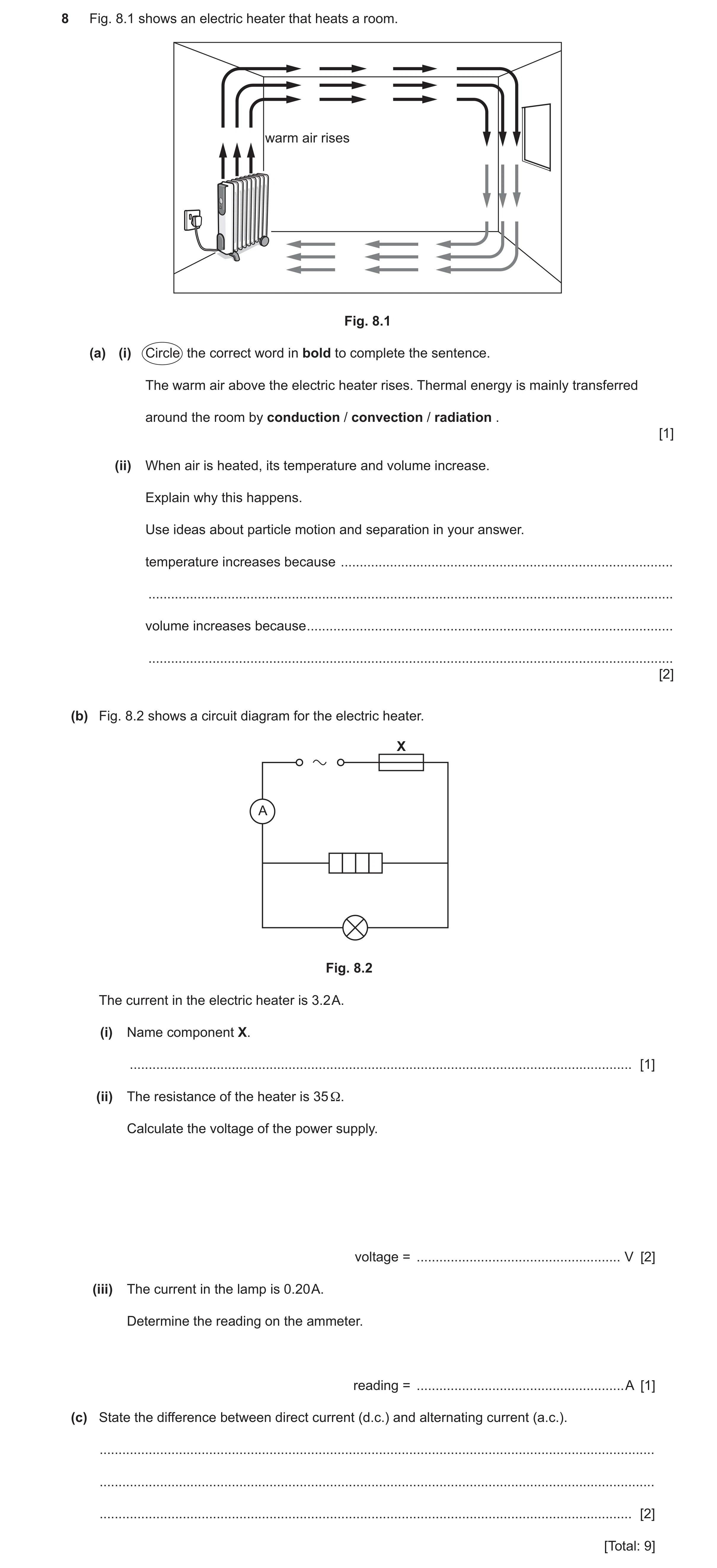 Question 27: Fig. 8.1 shows an electric heater that heats a room. warm air rises Fig. 8.1 (a) (i) Circle the correct word in bold to complete the senten…
