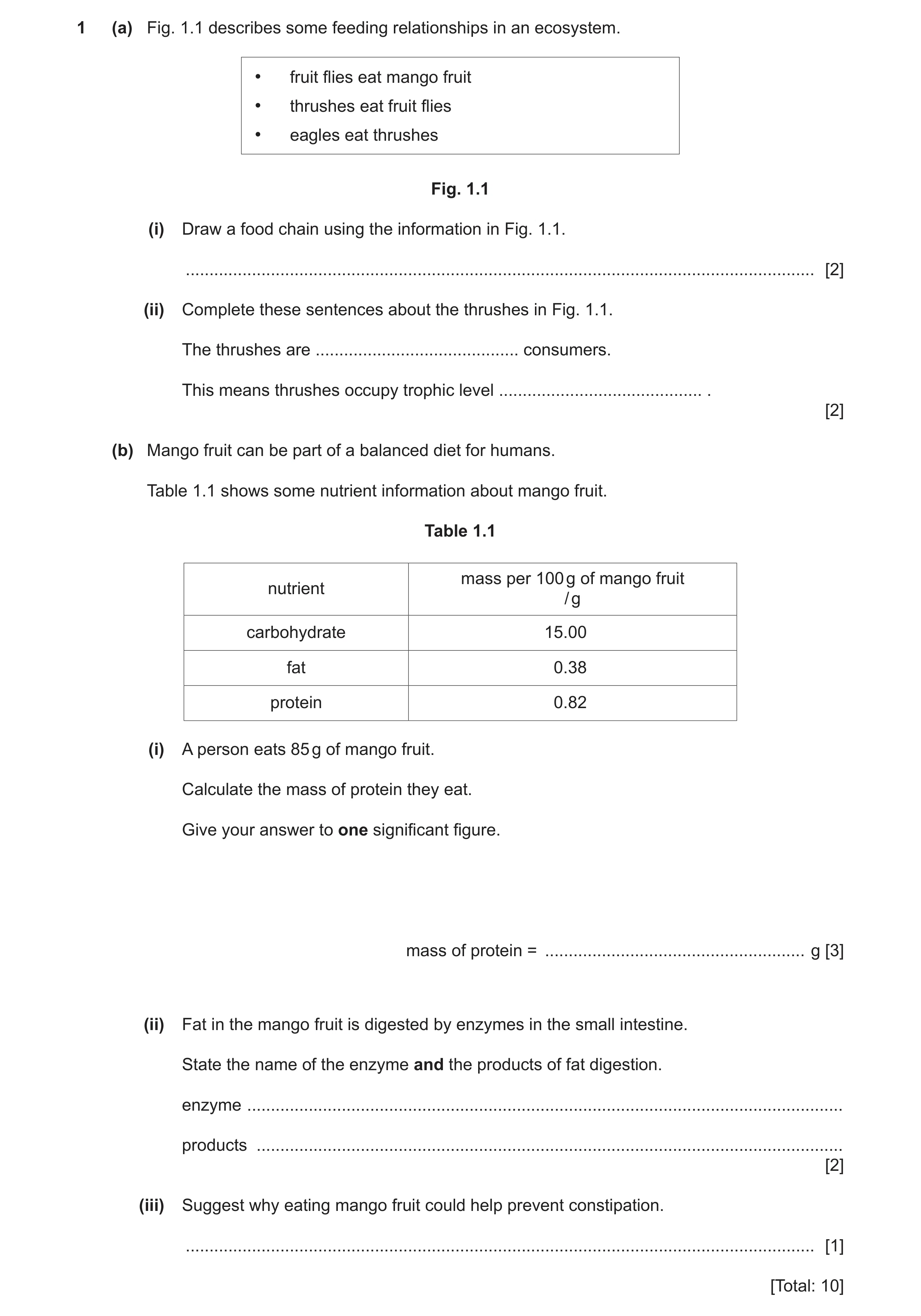 Question 12: (a) Fig. 1.1 describes some feeding relationships in an ecosystem. • fruit flies eat mango fruit • thrushes eat fruit flies • eagles eat th…