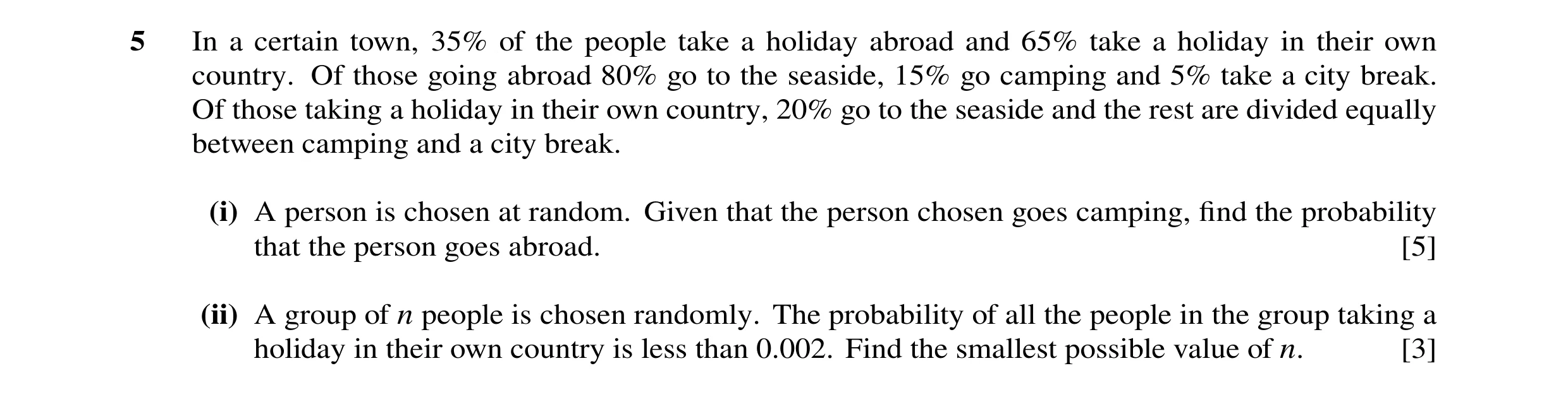 Question 80: In a certain town, 35% of the people take a holiday abroad and 65% take a holiday in their own country. Of those going abroad 80% go to the…