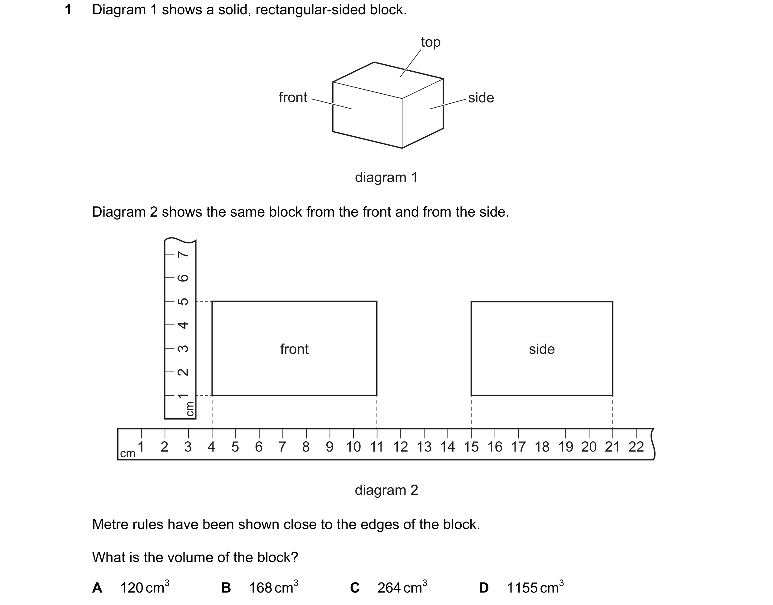 Question 54: Diagram 1 shows a solid, rectangular-sided block. top front side diagram 1 Diagram 2 shows the same block from the front and from the side.…
