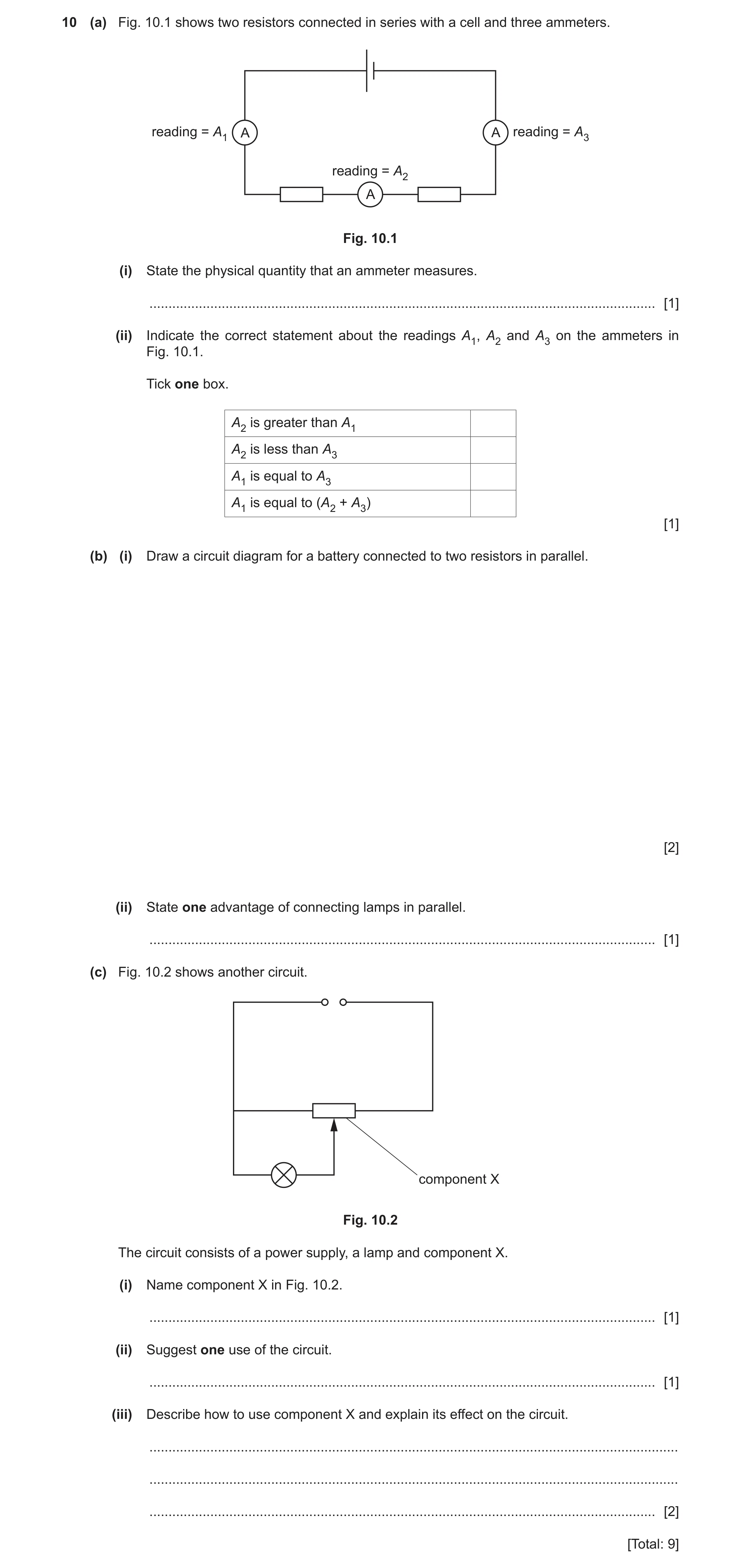 Question 35: (a) Fig. 10.1 shows two resistors connected in series with a cell and three ammeters. reading = A1 A A reading = A3 reading = A2 A Fig. 10.…