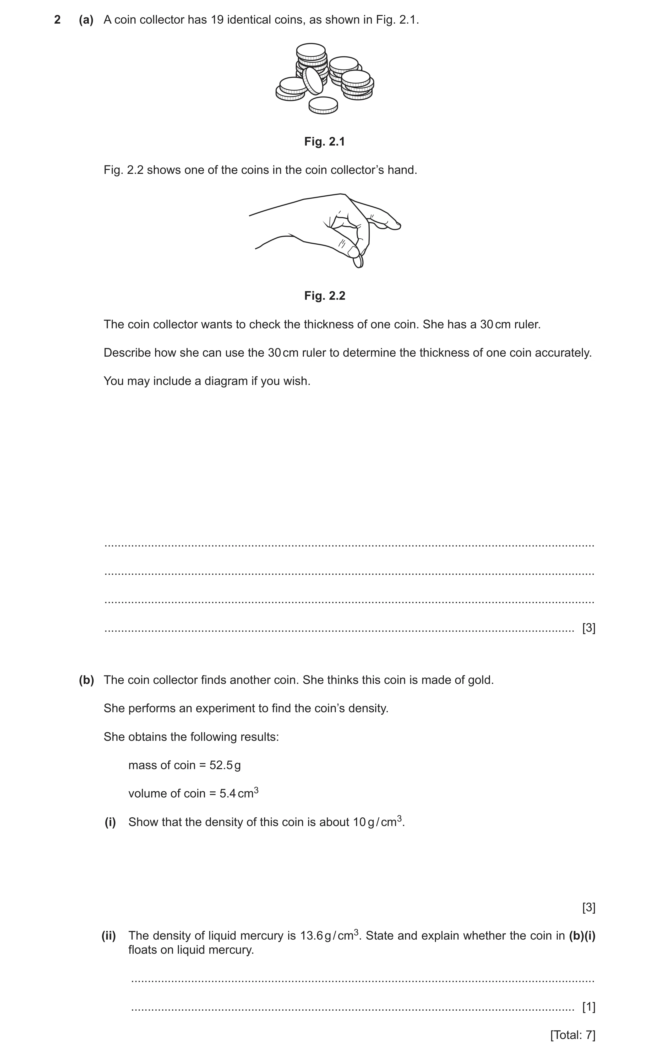 Question 20: (a) A coin collector has 19 identical coins, as shown in Fig. 2.1. Fig. 2.1 Fig. 2.2 shows one of the coins in the coin collector’s hand. F…