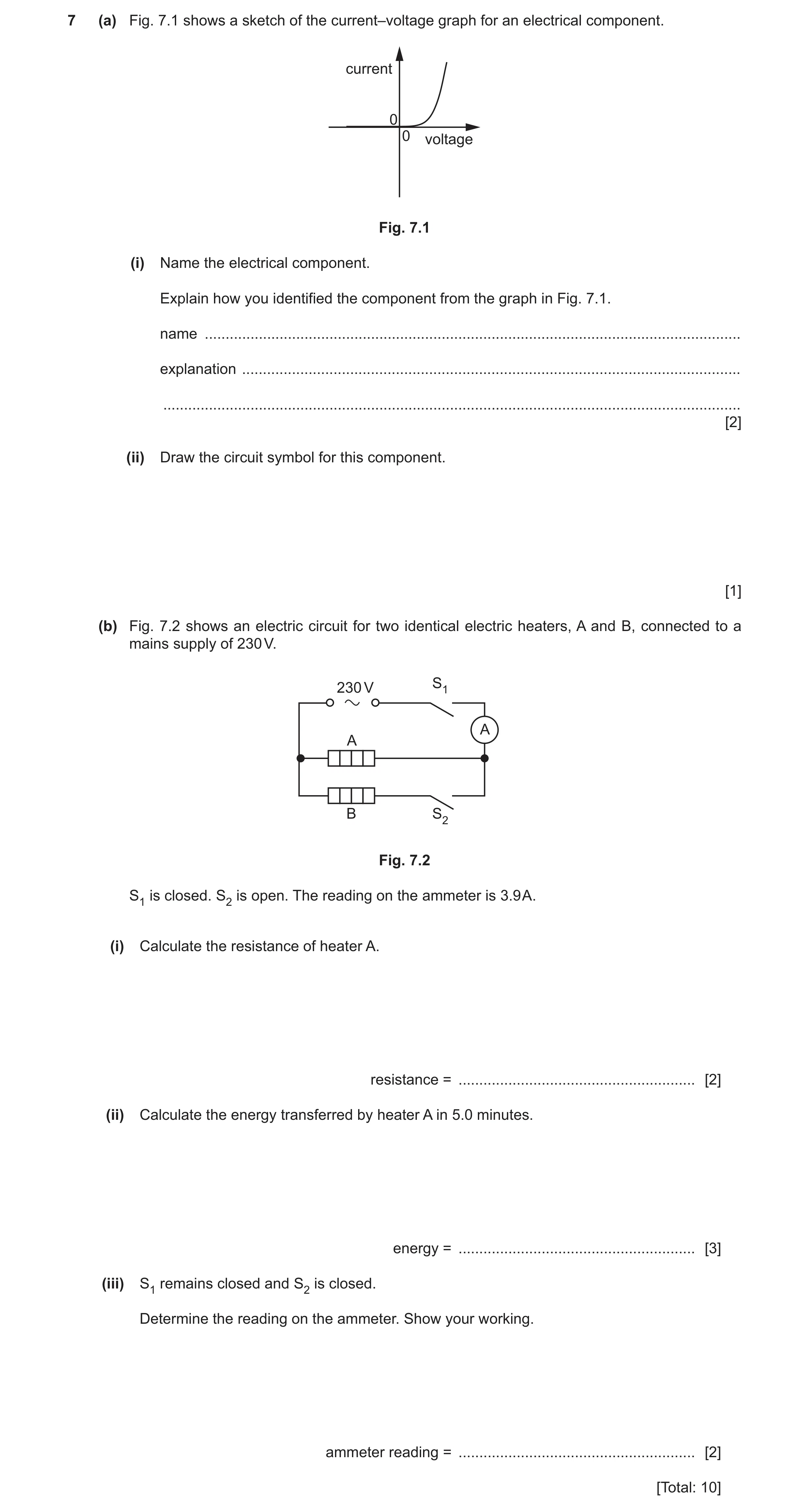 Question 61: (a) Fig. 7.1 shows a sketch of the current–voltage graph for an electrical component. current 0 0 voltage Fig. 7.1 (i) Name the electrical …